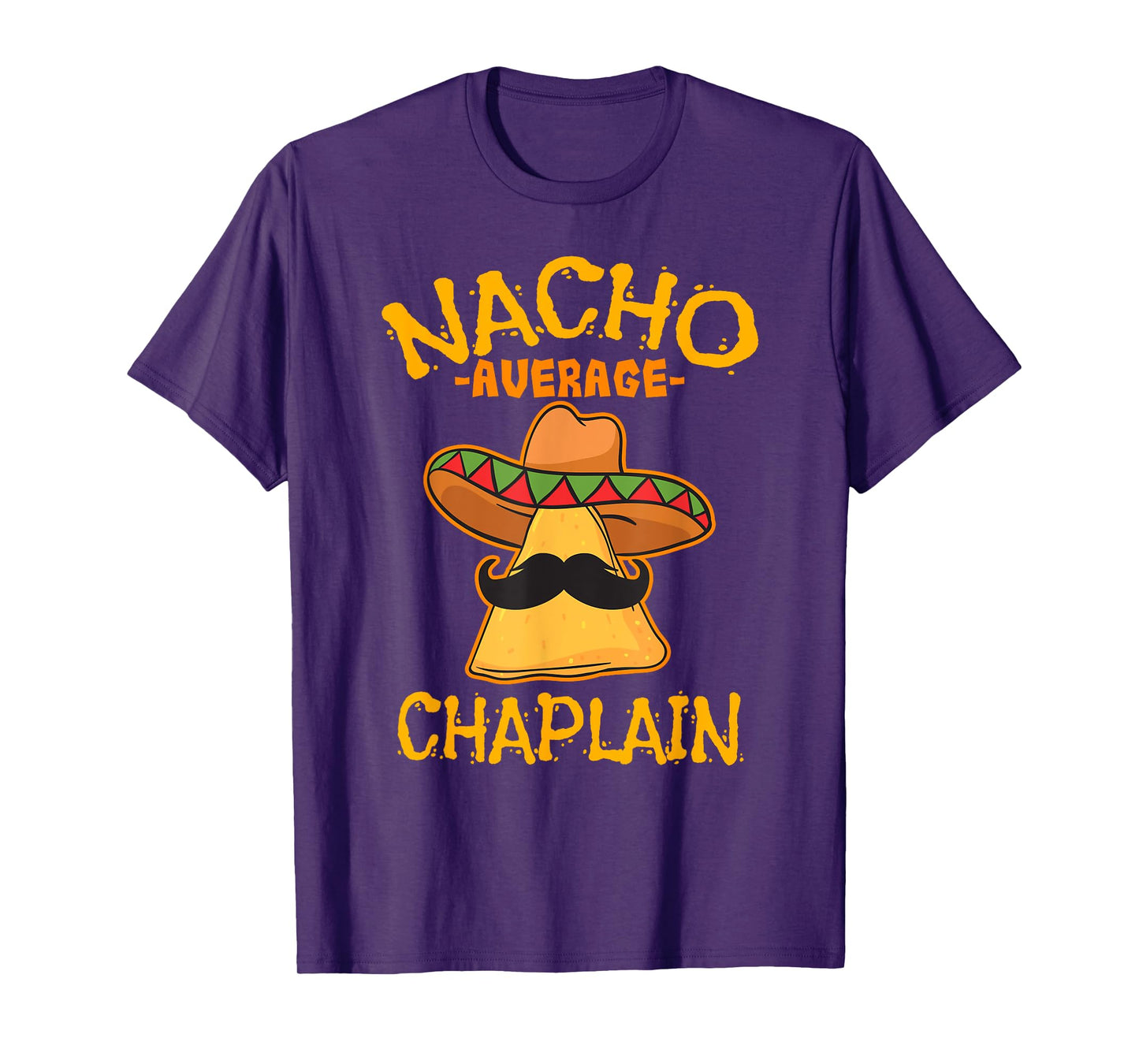 Nacho Average Chaplain Mexican Cinco De Mayo Fiesta T-Shirt