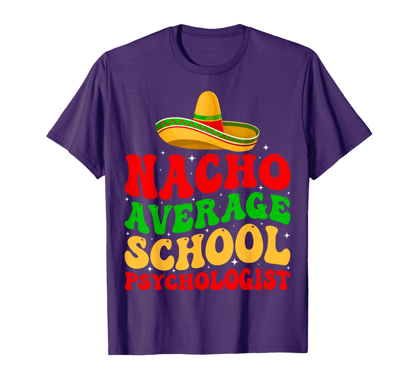 Nacho Average School Psychologist Psychology Cinco De Mayo T-Shirt