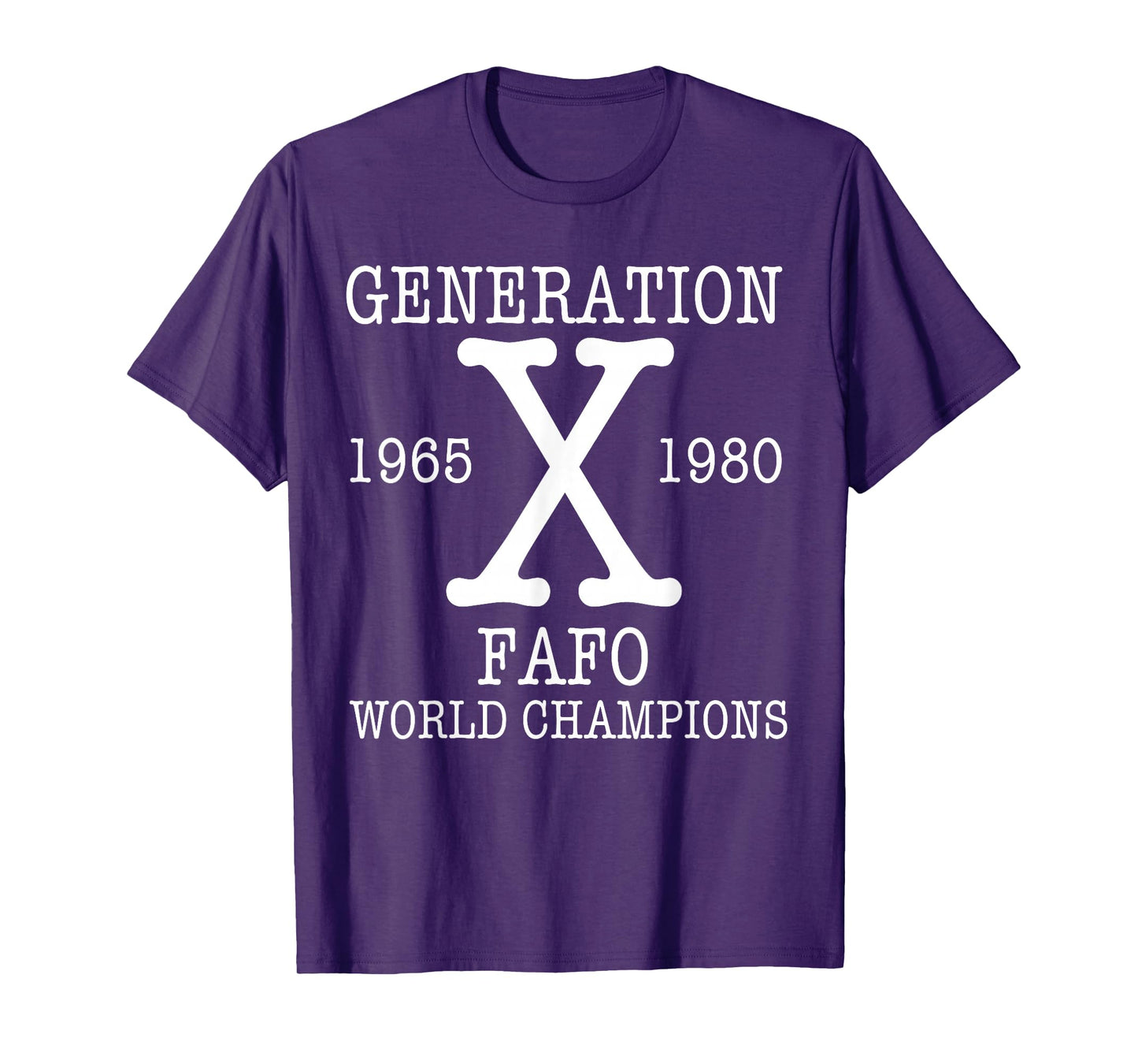 Generation X - FAFO World Champions T-Shirt