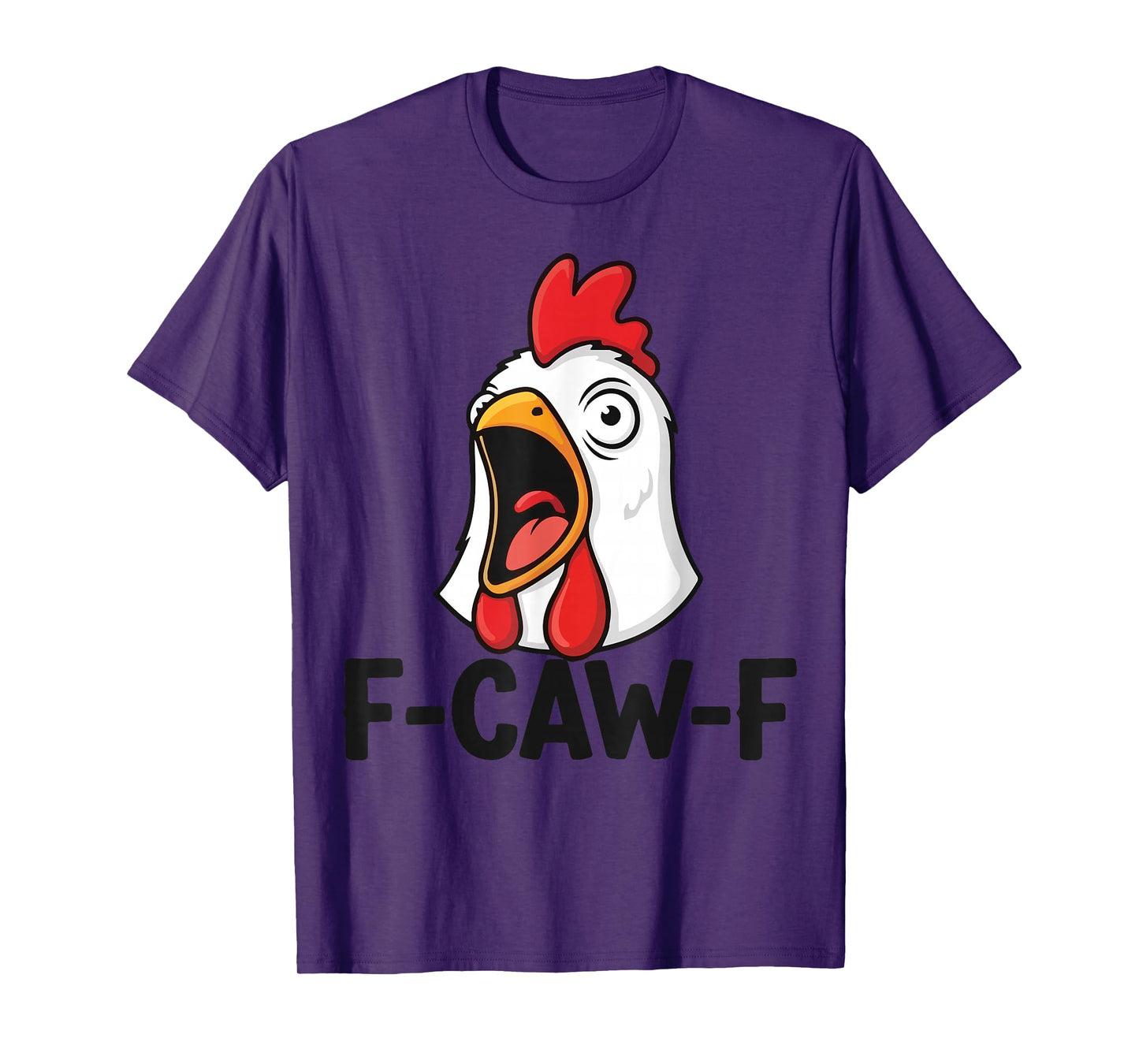 Funny F-Caw-F Rooster Chicken Pun Meme, Viral Humor Quote T-Shirt