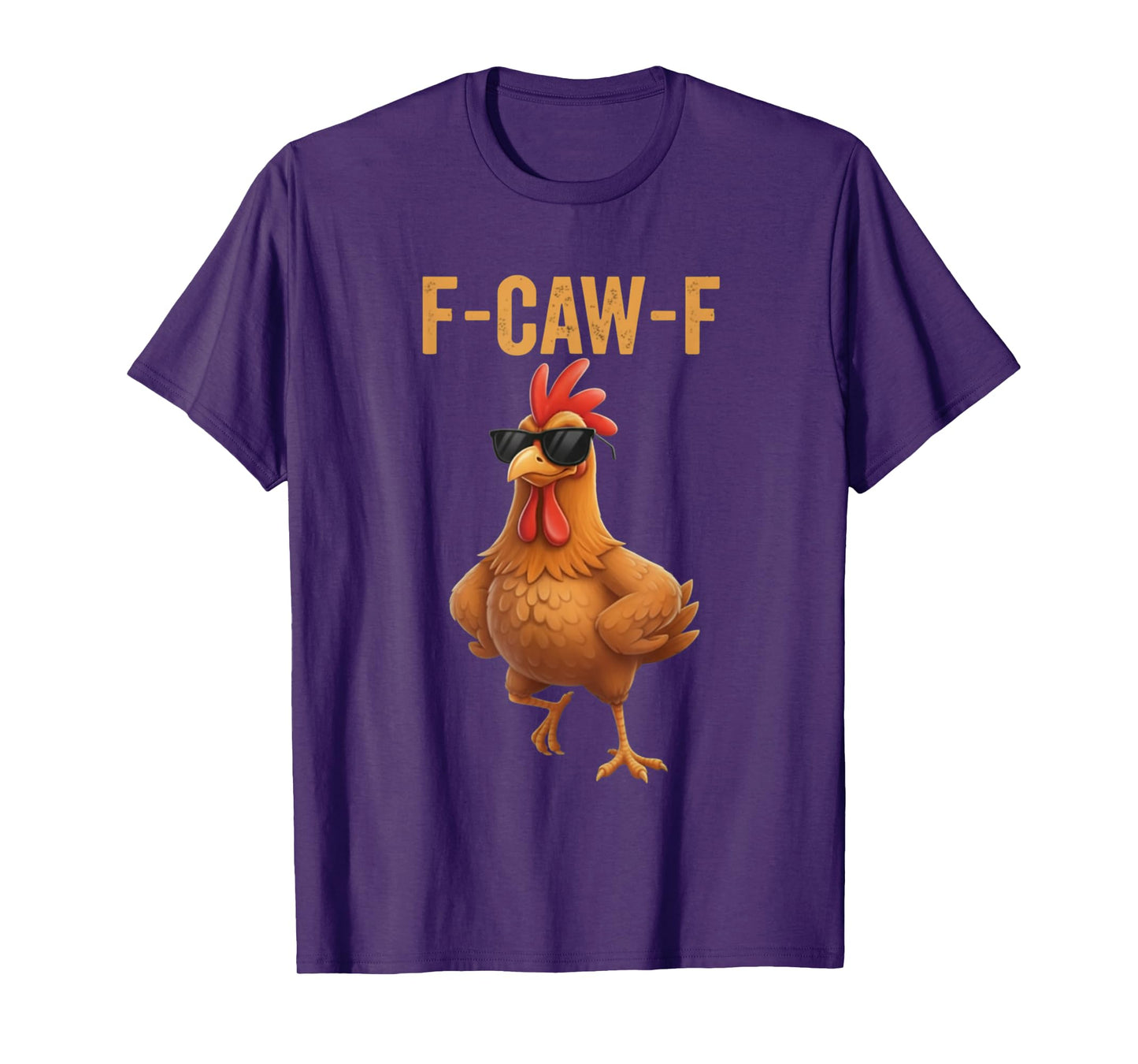 Funny F-CAW-F Rooster Humor Meme Farm Animal Quote T-Shirt