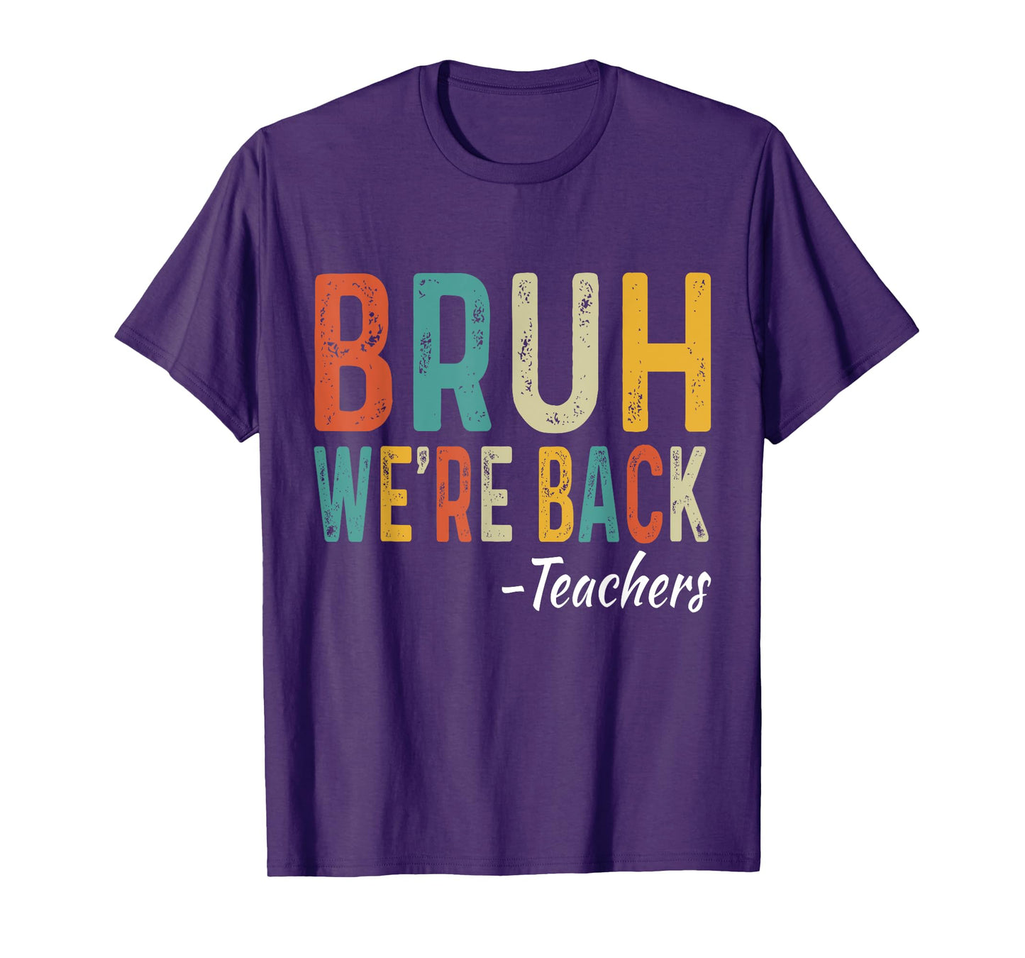 Bruh We're Back Teachers First Day Back To School T-Shirt for Men Women Girls Kids