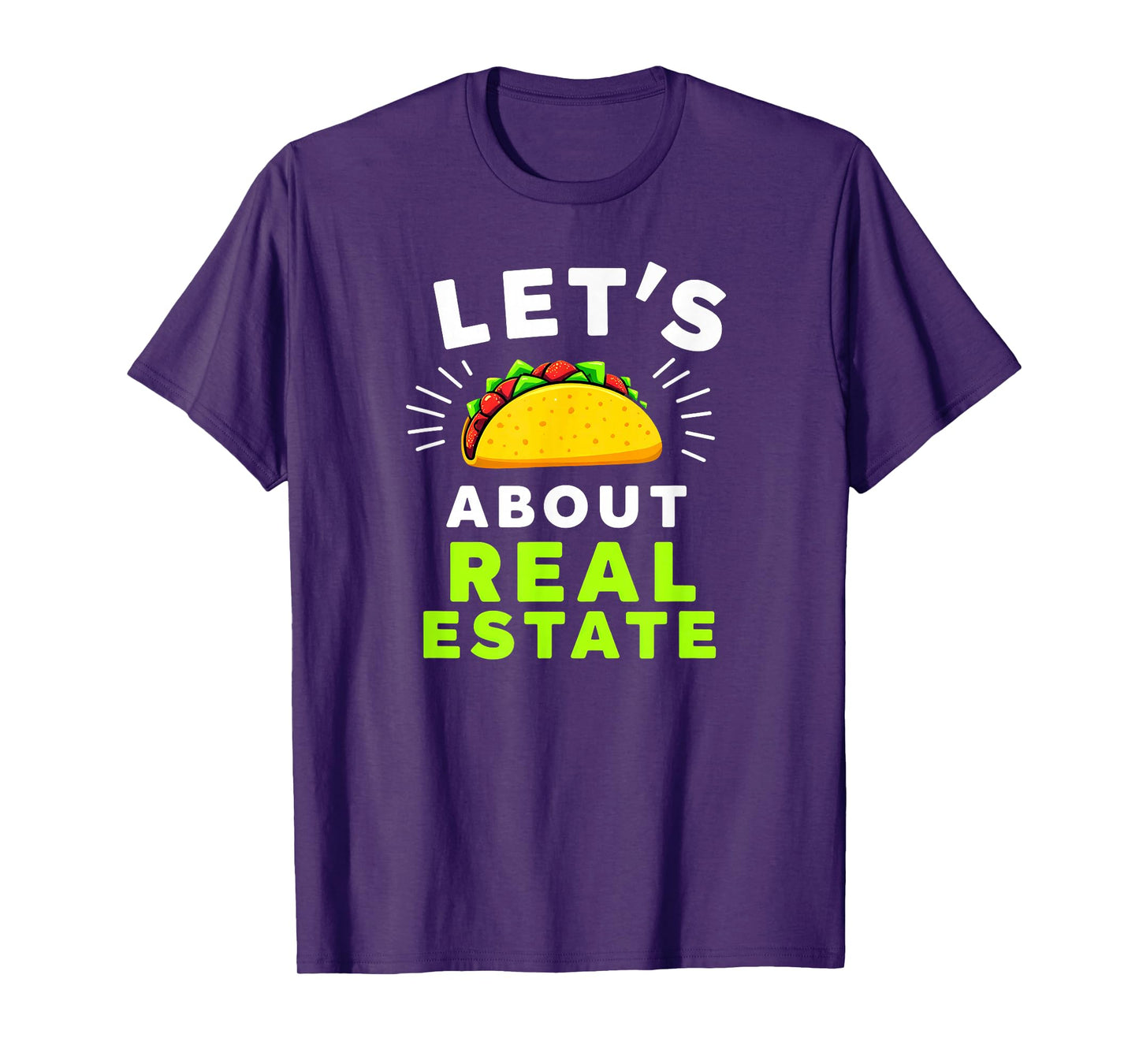 Tacos Lover Realtor Let's Taco About Real Estate T-Shirt