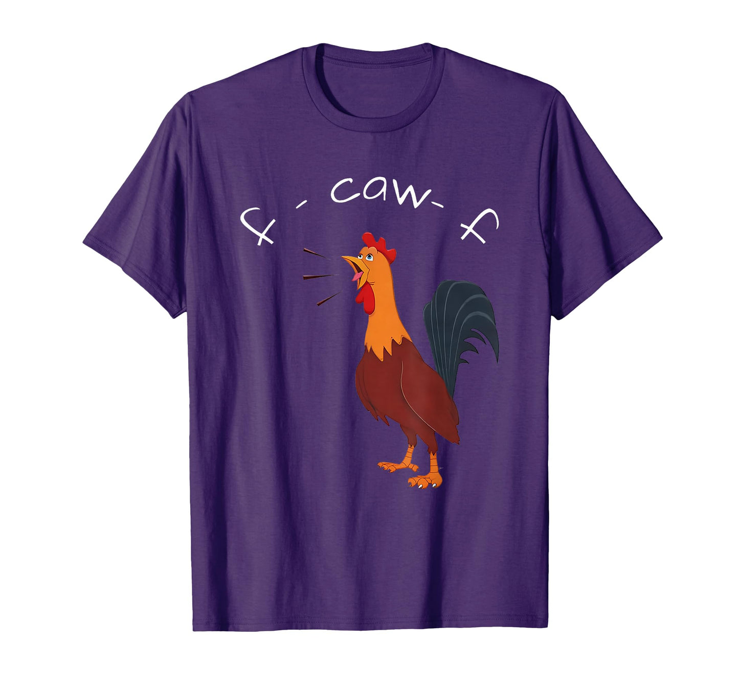 F-Caw-F Funny Chicken Humor Quote Rooster Meme T-Shirt