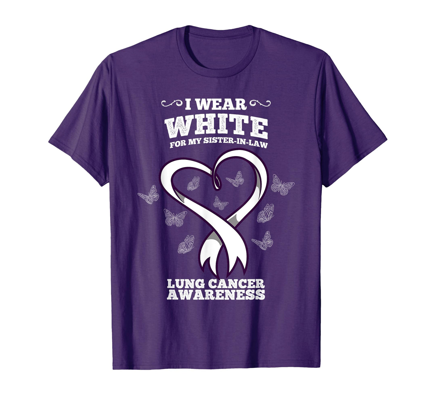 I Wear White For My Sister In Law Lung Cancer Awareness T-Shirt