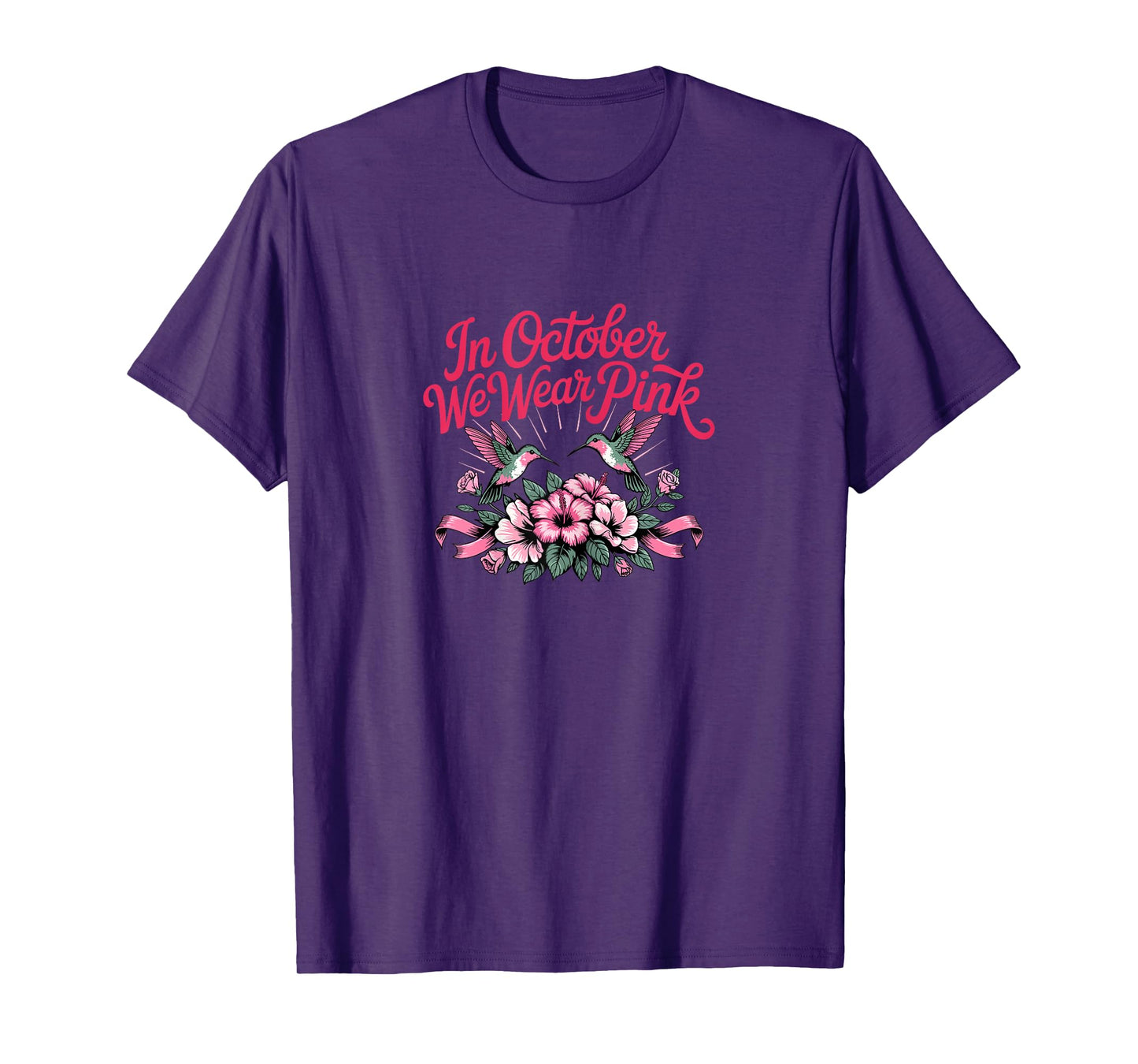Brest Cancer October Month We Wear Pink Hummingbird Garden T-Shirt