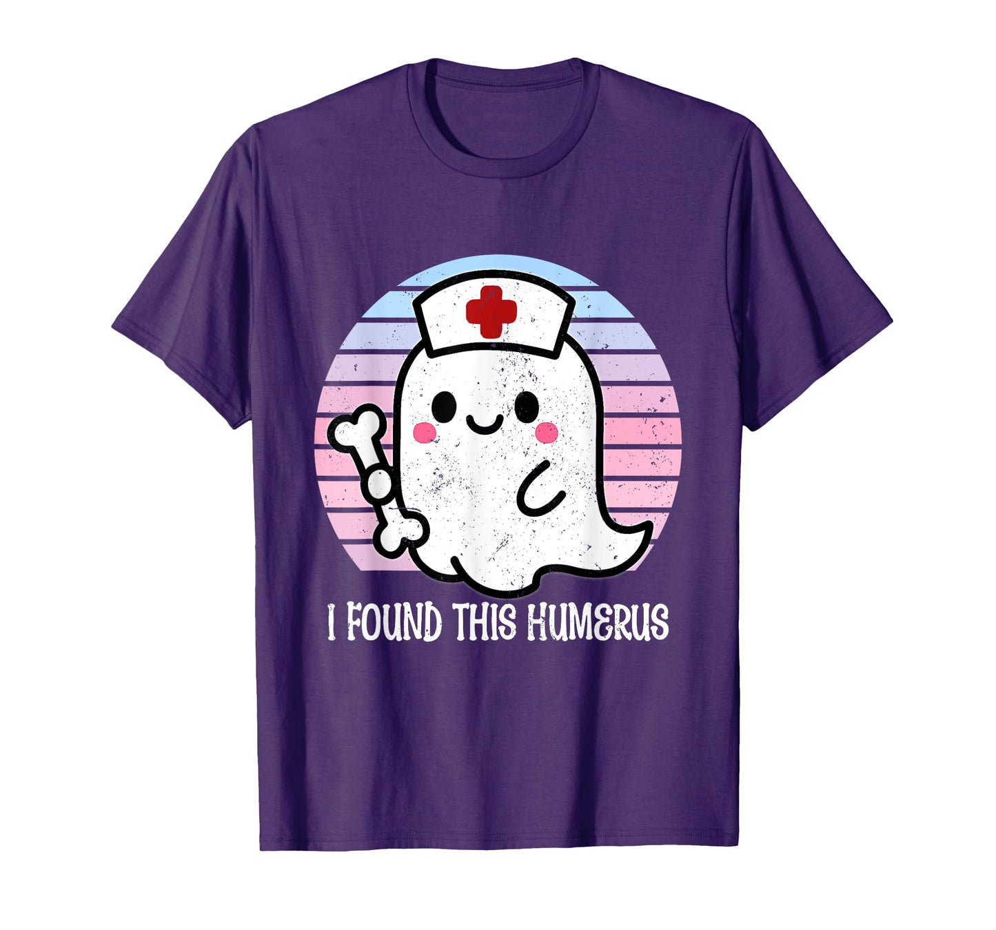 I Found This Humerus Funny Halloween Nurse Ghost Bone Pun T-Shirt