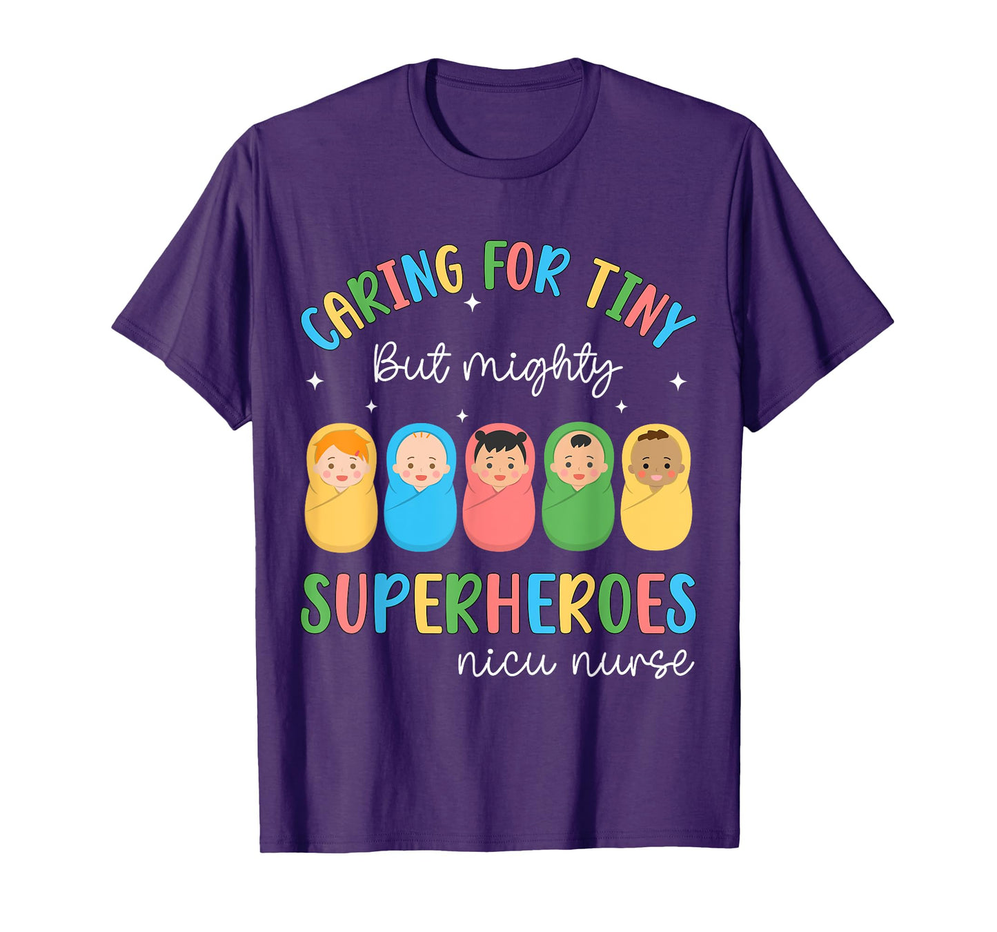 Funny NICU Nurse Caring For Tiny But Mighty Superhero Nurse T-Shirt
