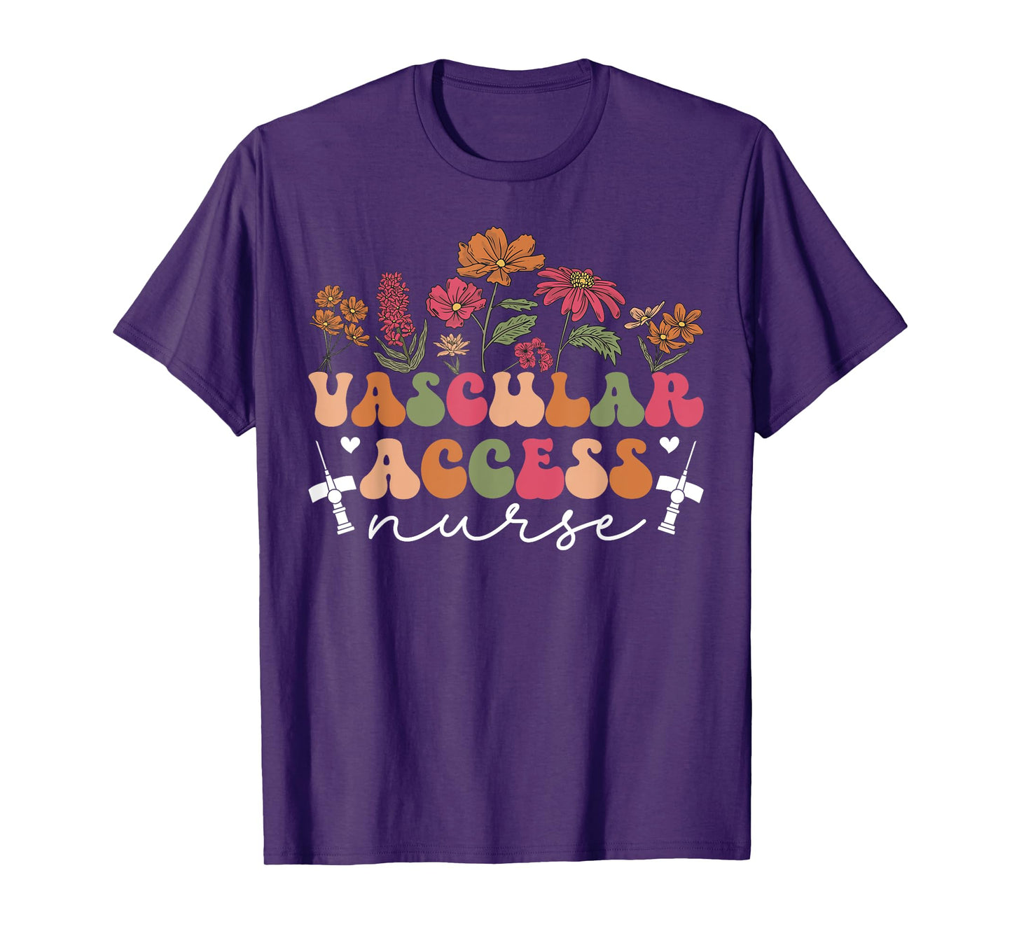 Vascular Access Nurse Flowers Vascular Access Nursing T-Shirt