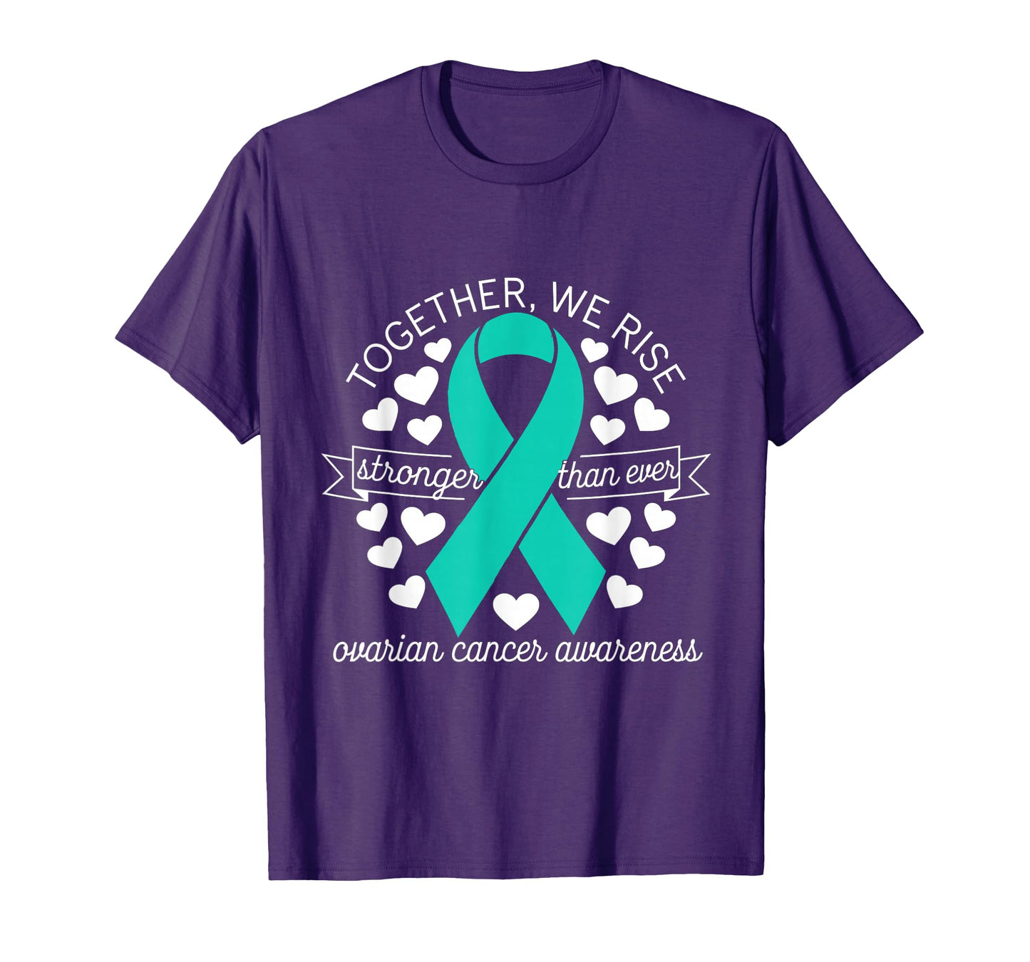 Ovarian Cancer Awareness Together We Rise Teal Ribbon T-Shirt