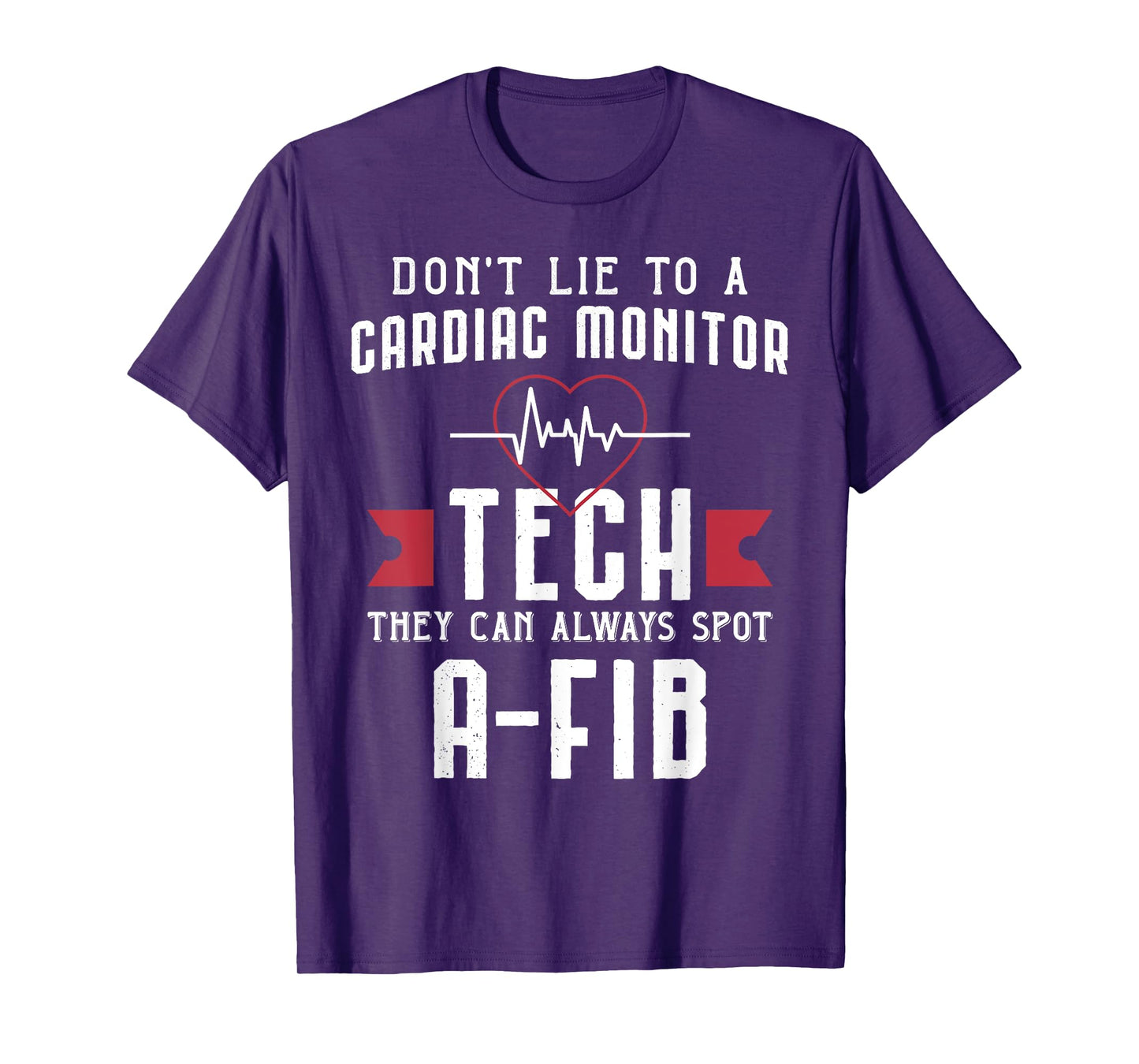 Funny Cardiac Monitor Tech - Always Spot A-Fib T-Shirt