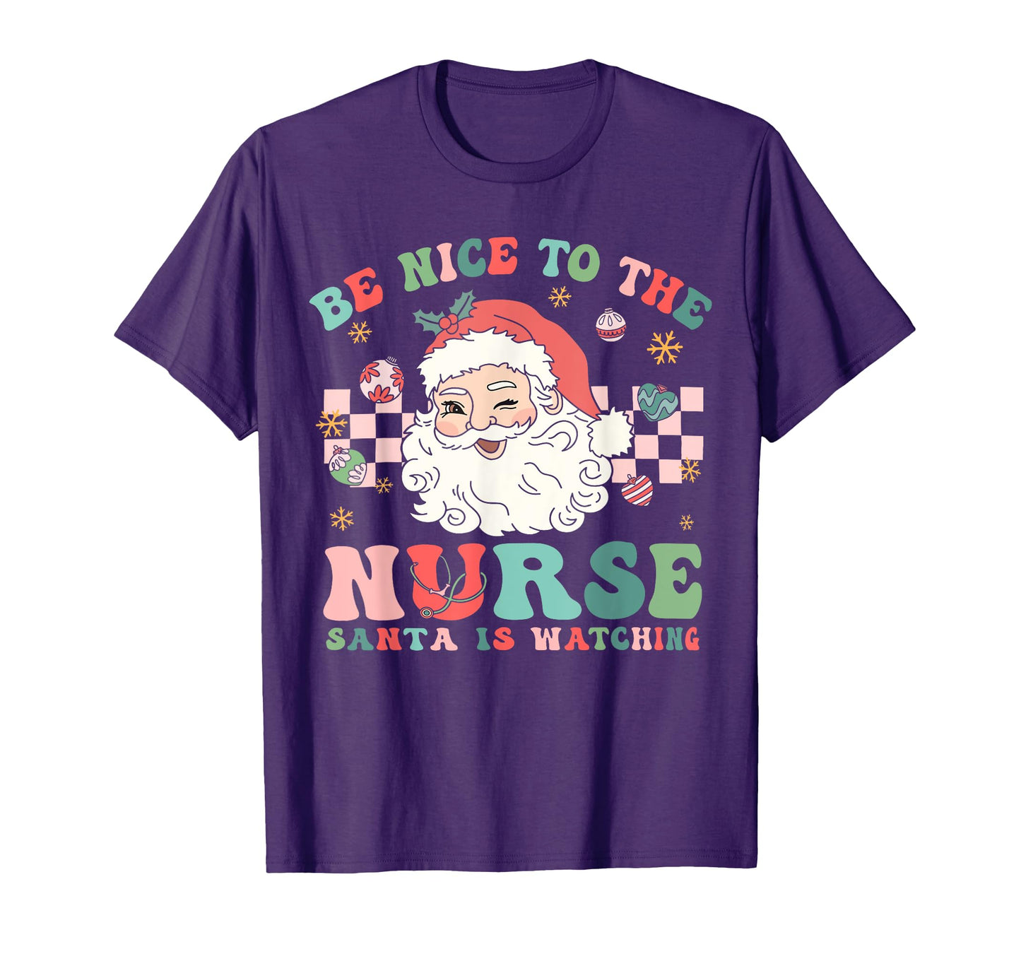 Nurse Christmas Shirt Be Nice To The Nurse Santa Is Watching T-Shirt