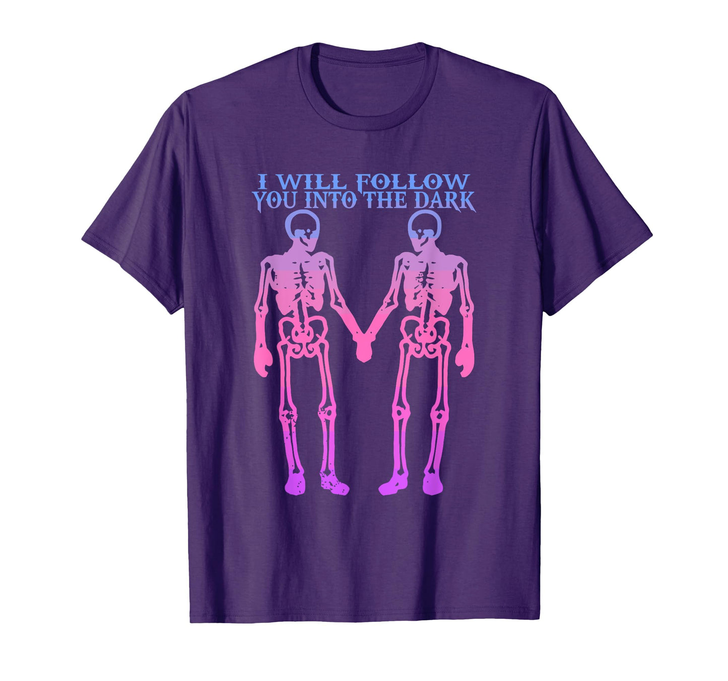 I Will Follow You Into The Dark Skeleton Design T-Shirt