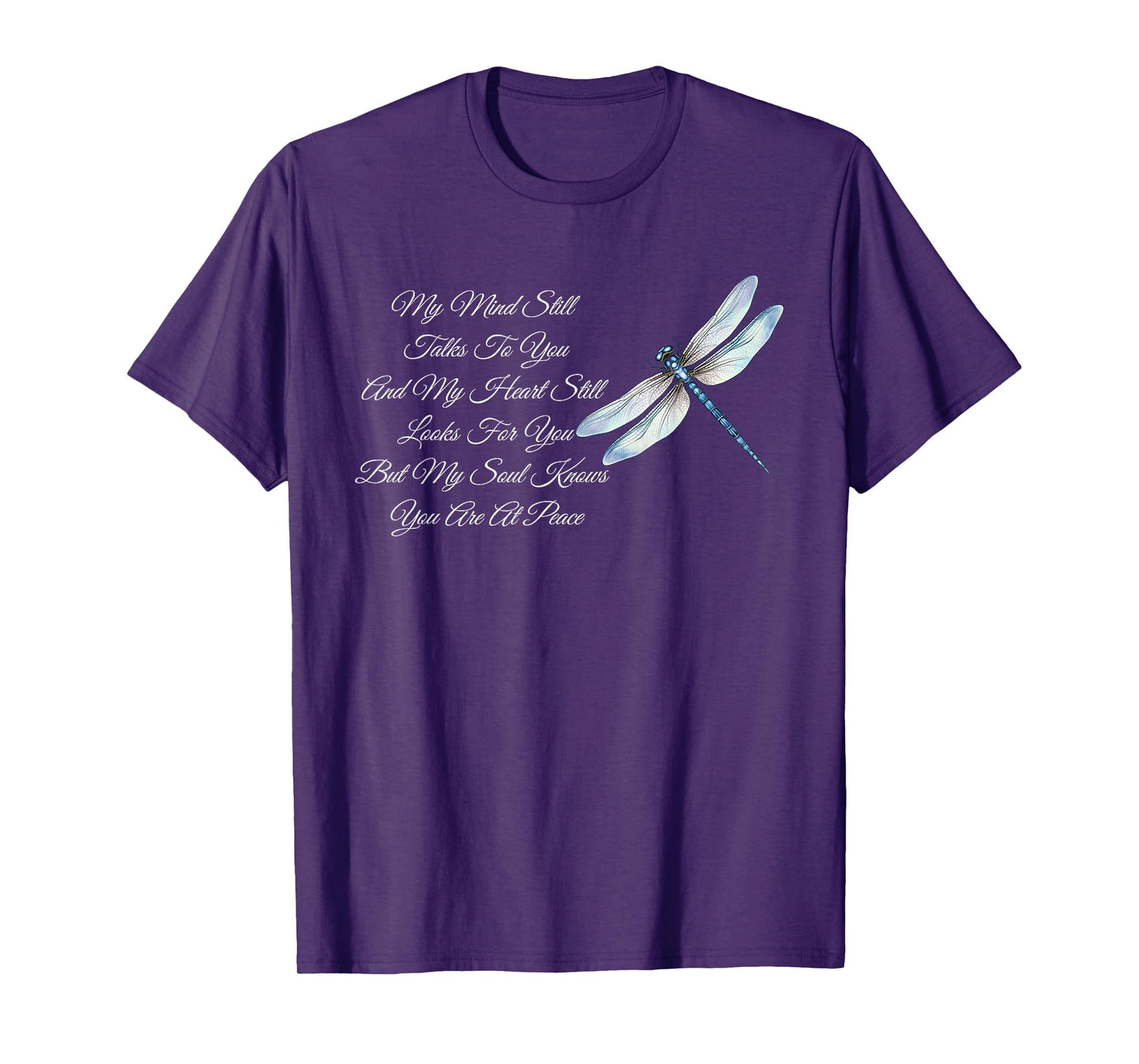 My Mind Still Talks To You And My Heart - Dragonfly Lover T-Shirt