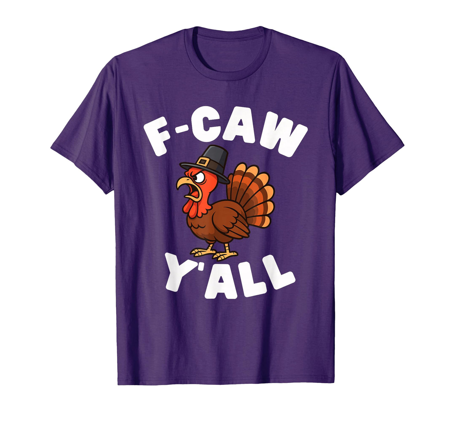 F-CAW-Yall Funny Turkey Doing Rooster Chicken Crow Men Women T-Shirt