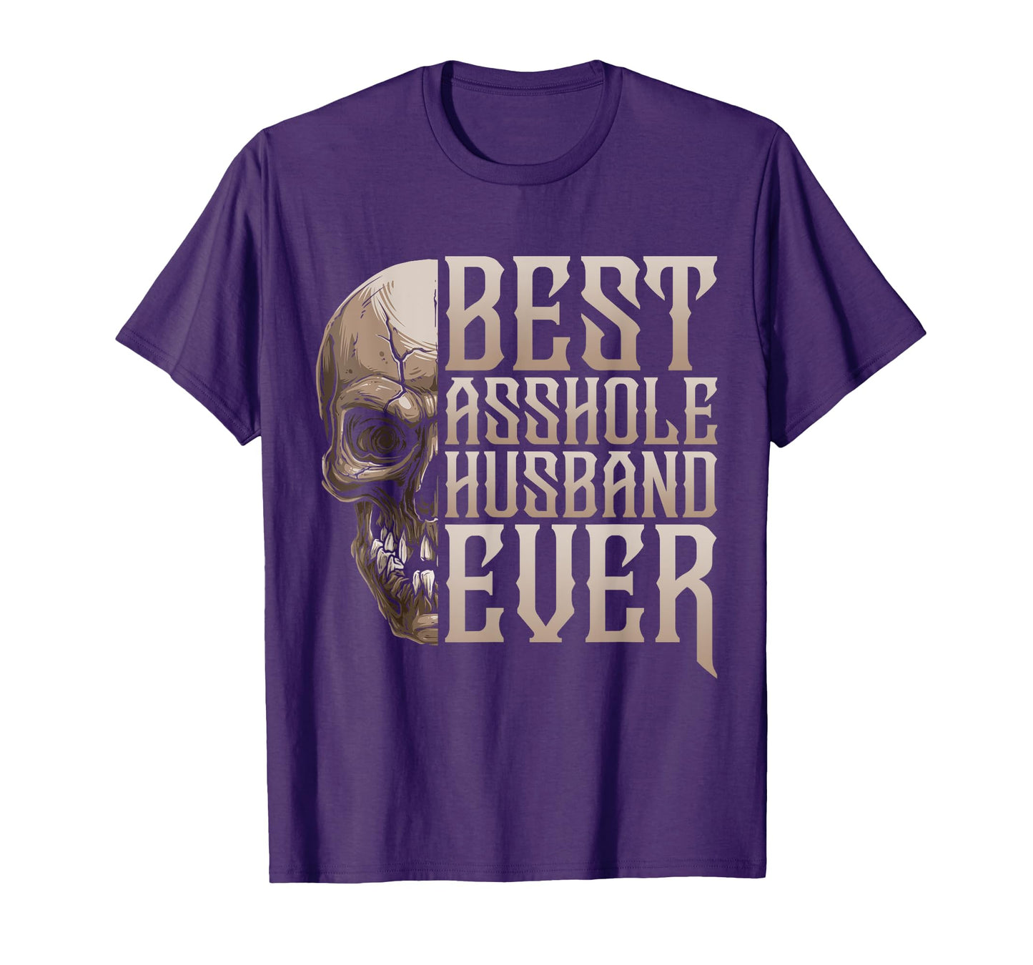 Best Asshole Husband Ever T-Shirt