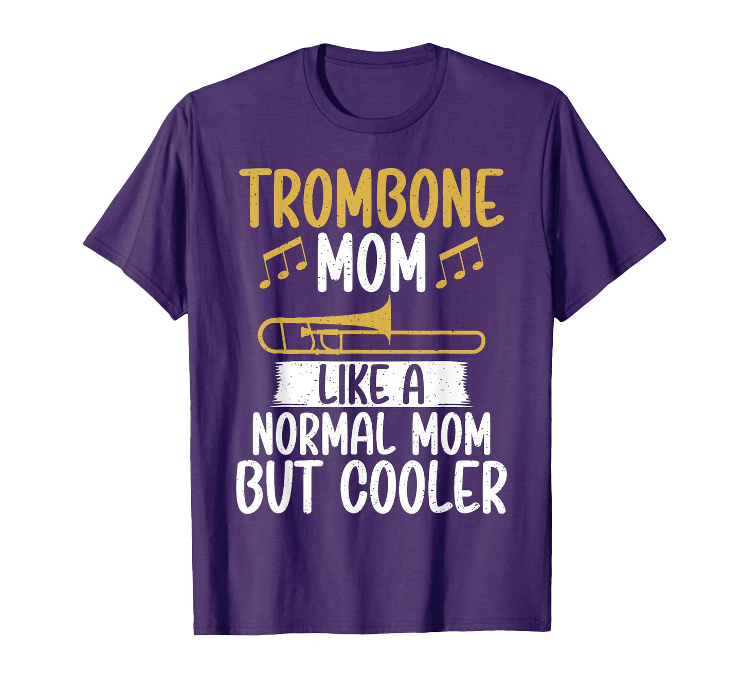 Trombone Mom like a normal Mom but cooler Trombone T-Shirt