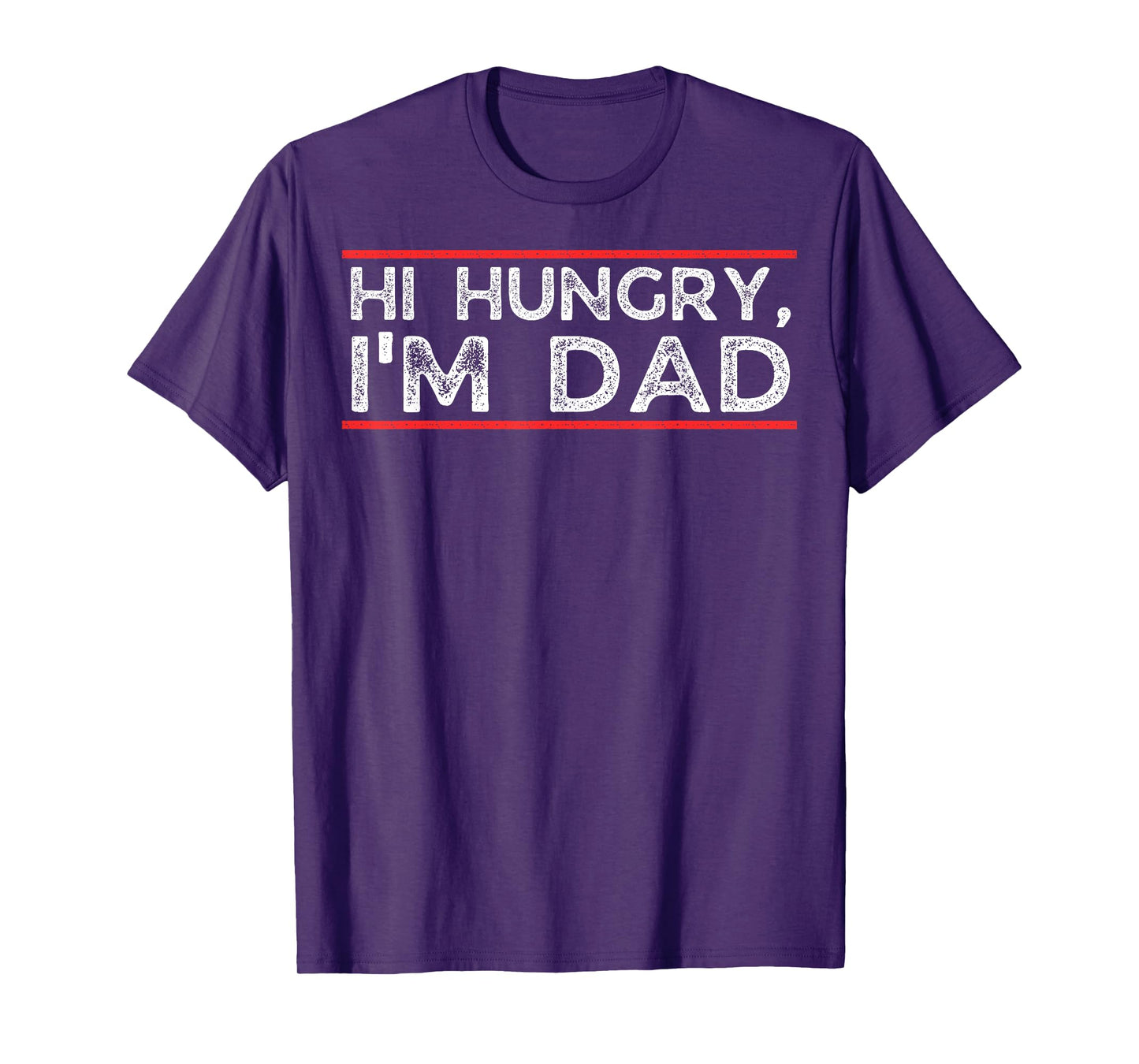Distressed Hi Hungry Im Dad T-Shirt