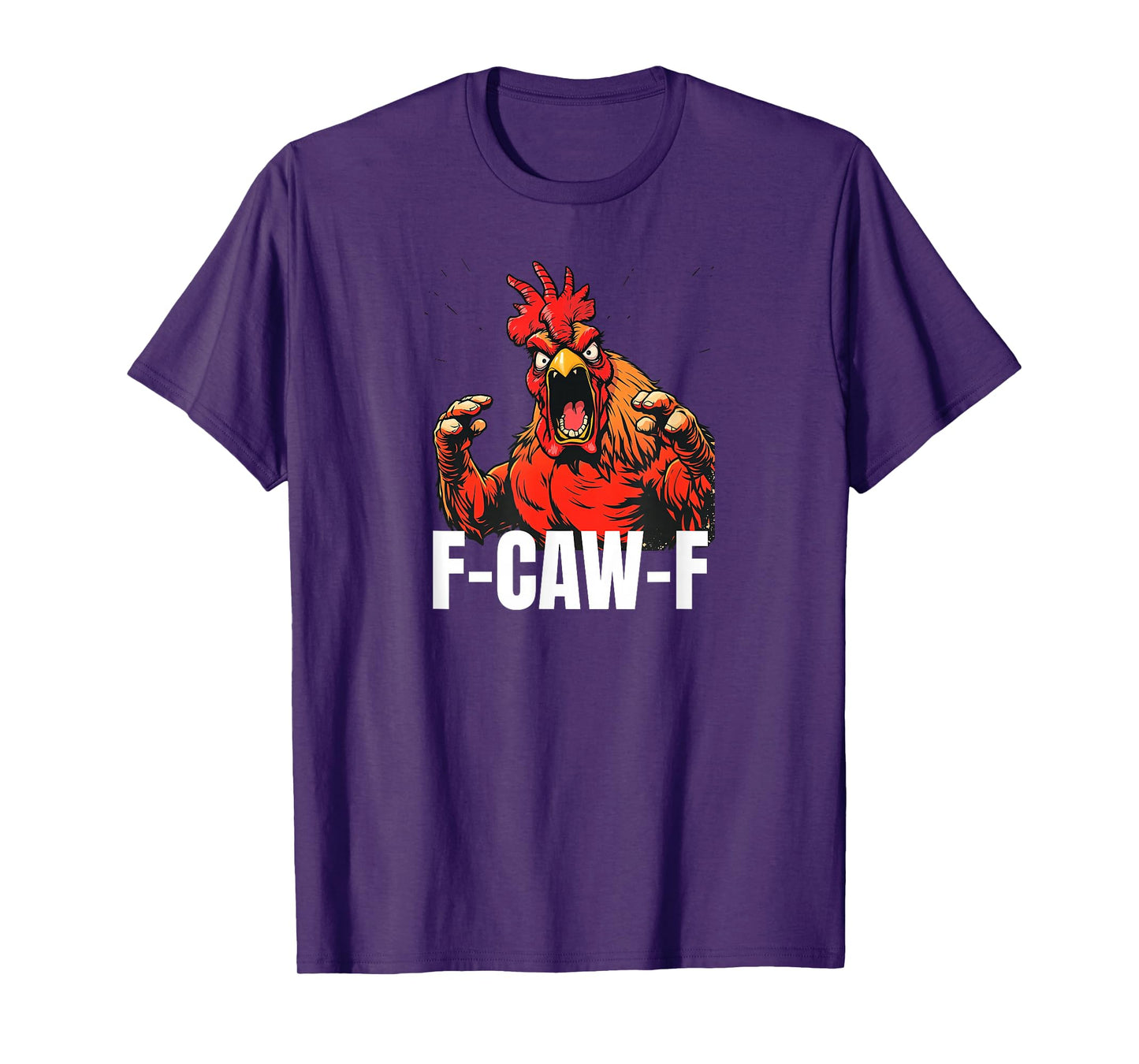 F-Caw-F Chicken Quote Rooster Meme T-Shirt