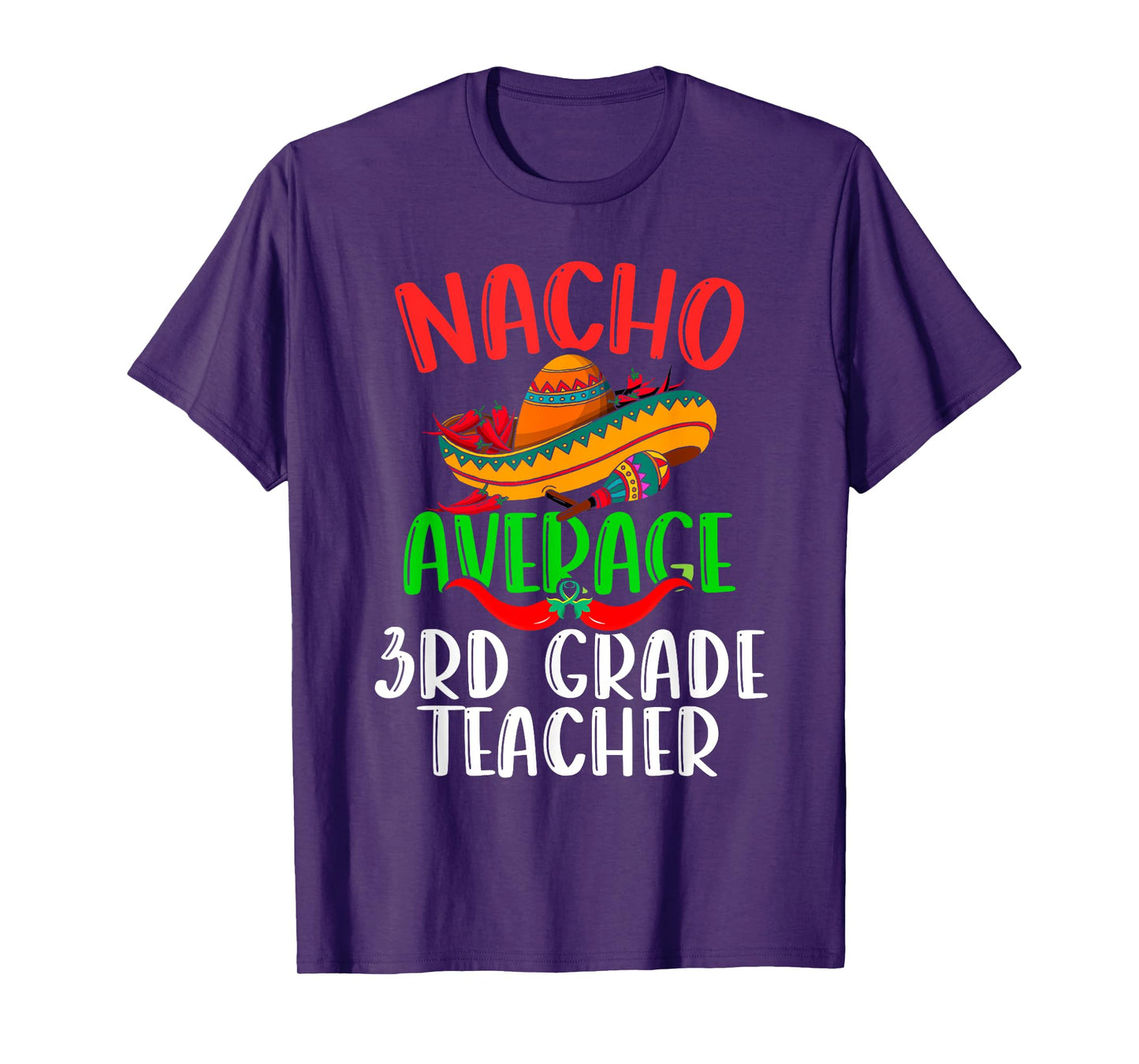 Nacho Average 3rd Grade Teacher Mexican Funny Cinco de Mayo T-Shirt