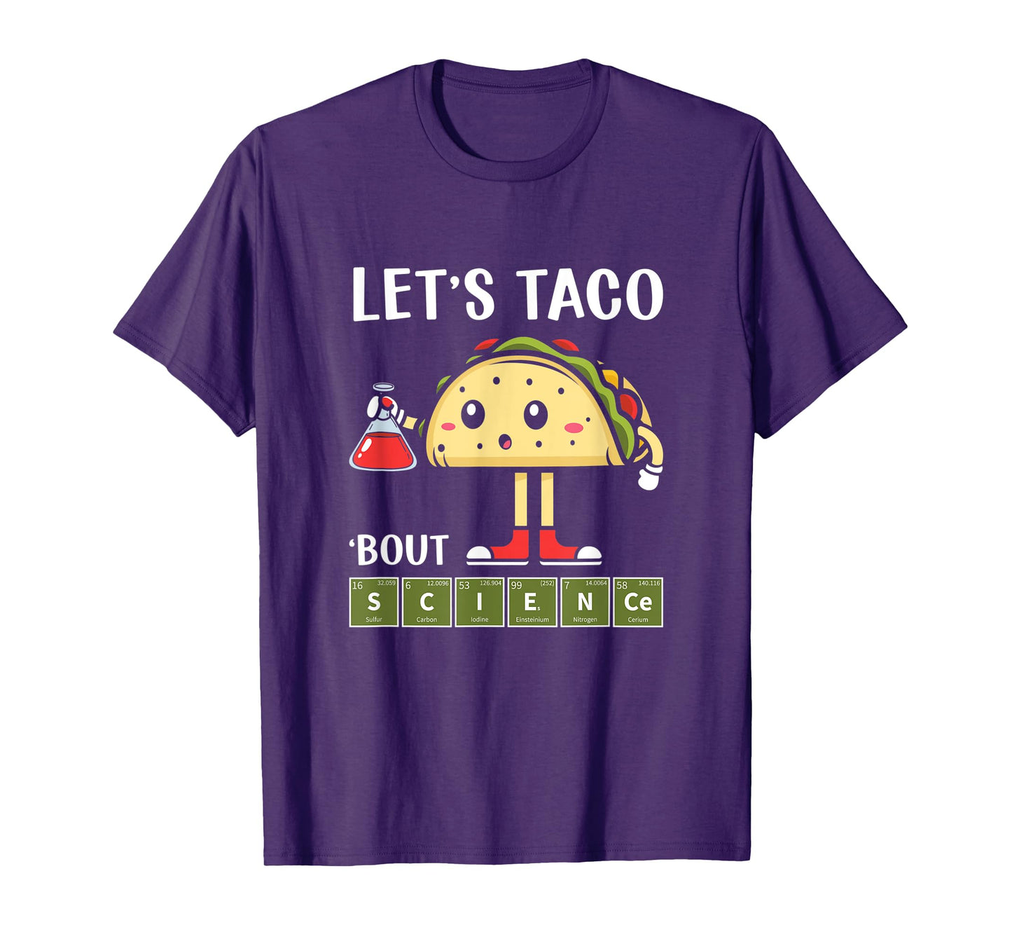Science, Stem Let's Taco About Science Stem Students Apparel T-Shirt