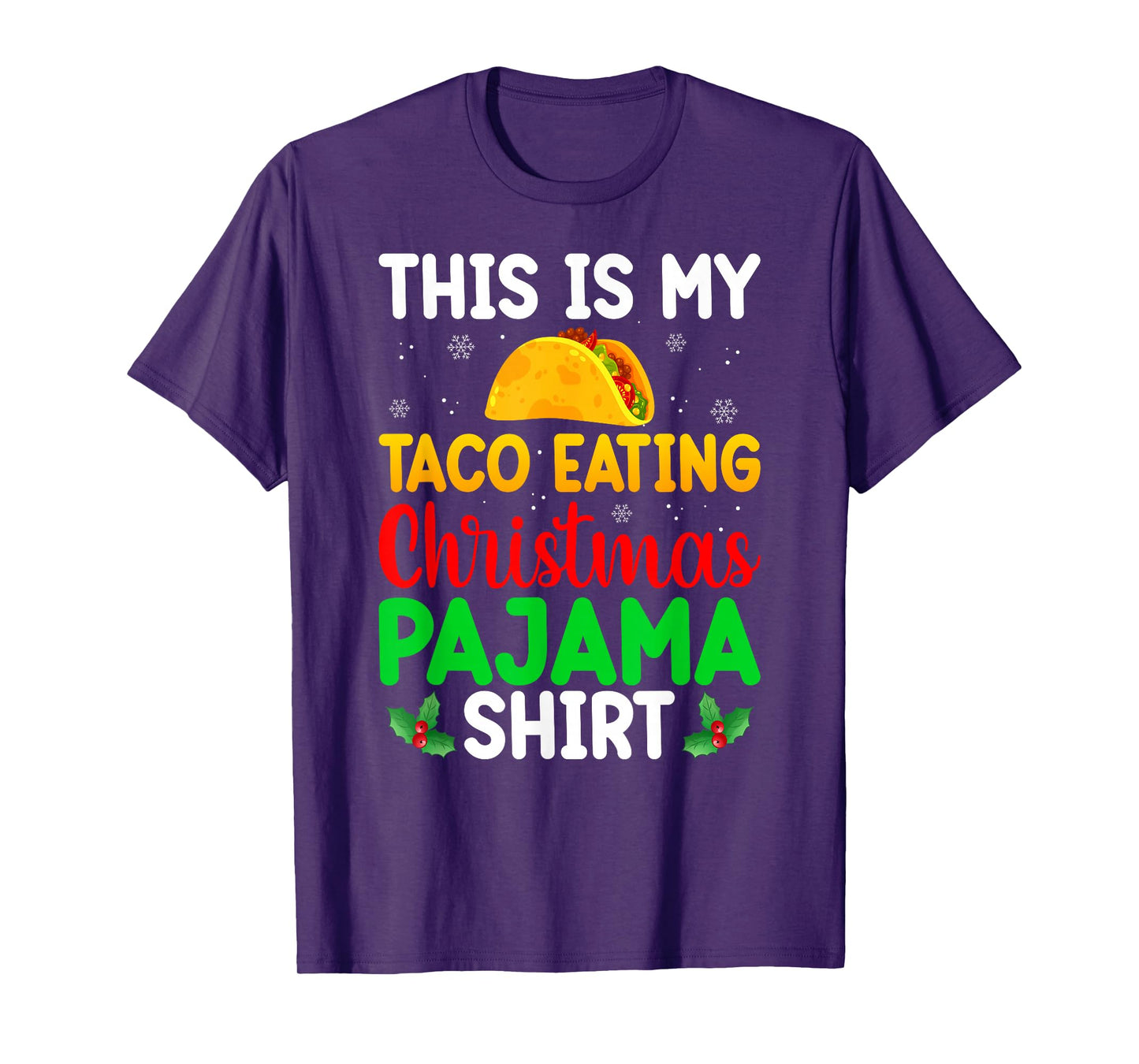 This is My Taco Eating Christmas Pajamas Funny Xmas T-Shirt