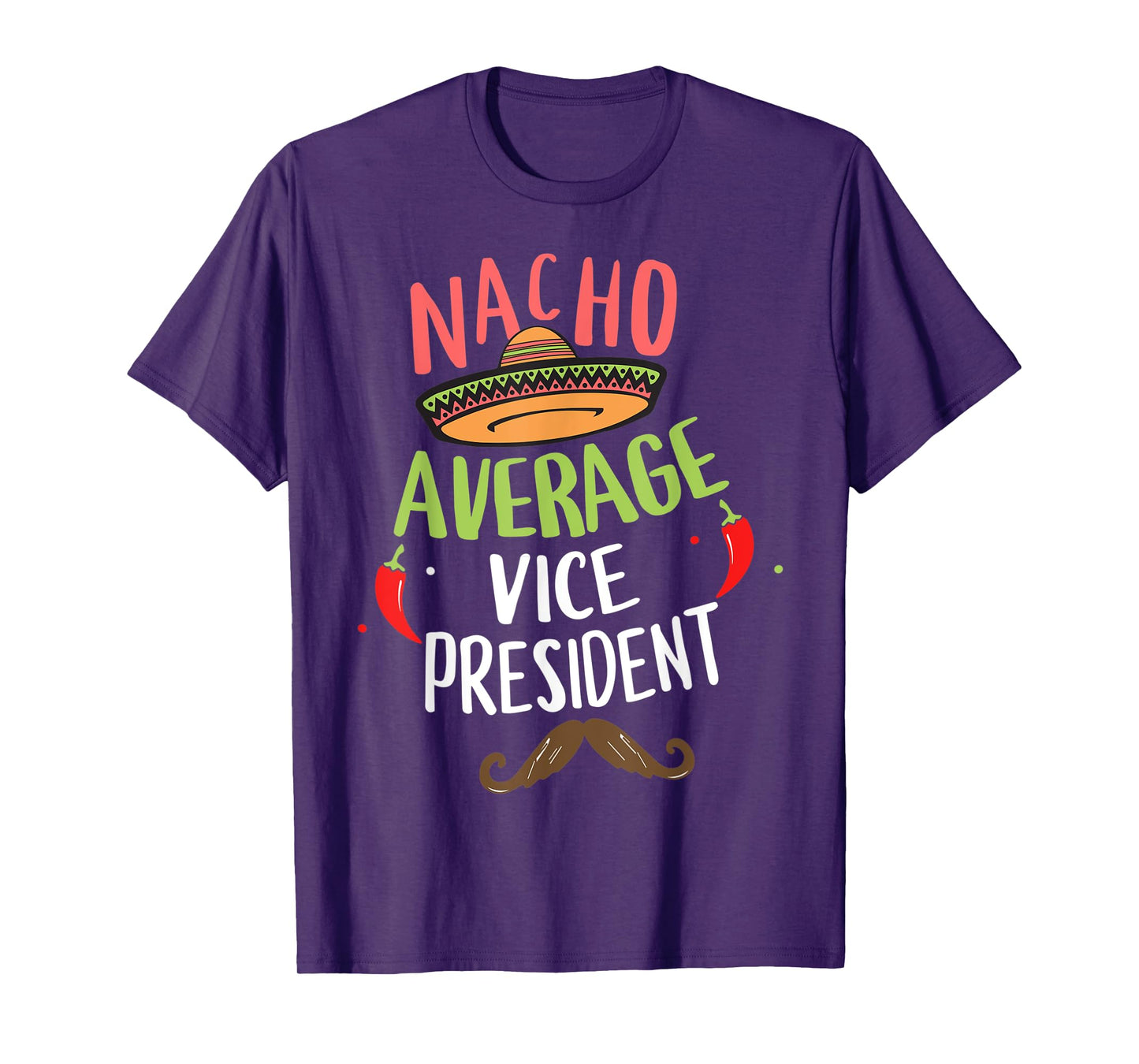 Nacho Average Vice President Sombrero Beard Cinco de Mayo T-Shirt