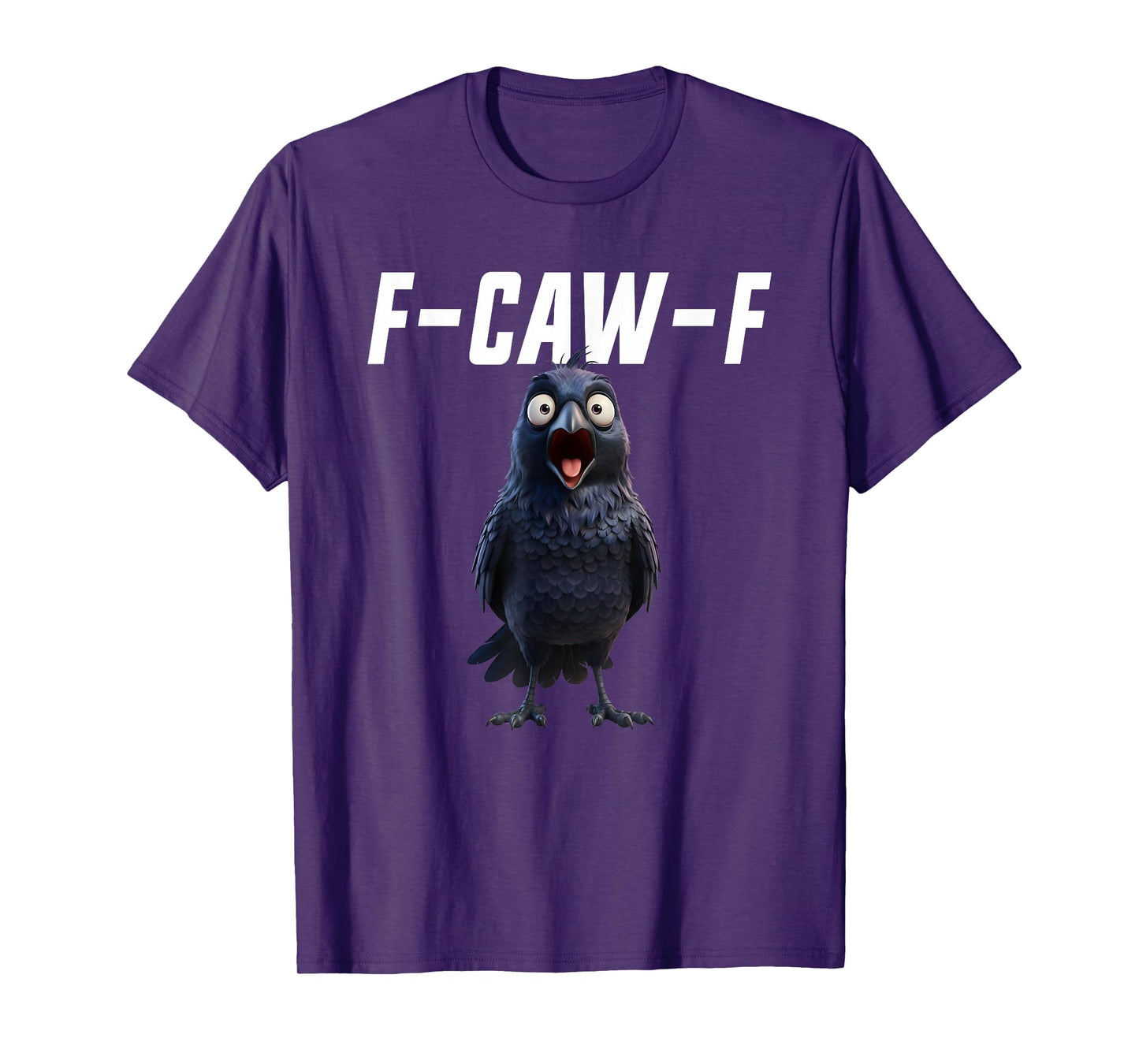 F-Caw-F Crow Funny Crow FCAWF F Caw F T-Shirt