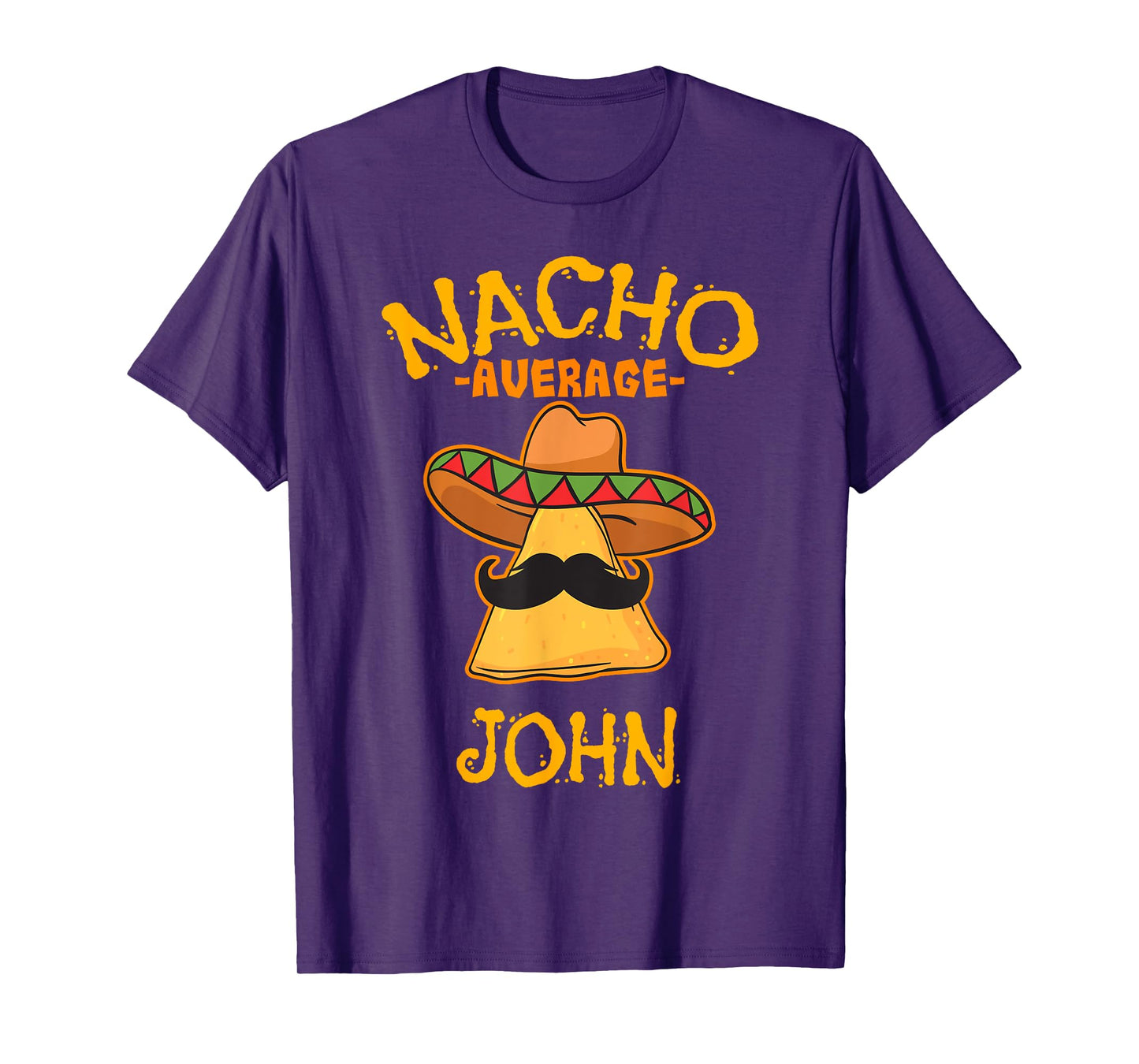 Nacho Average John Personalized Name Funny Taco T-Shirt