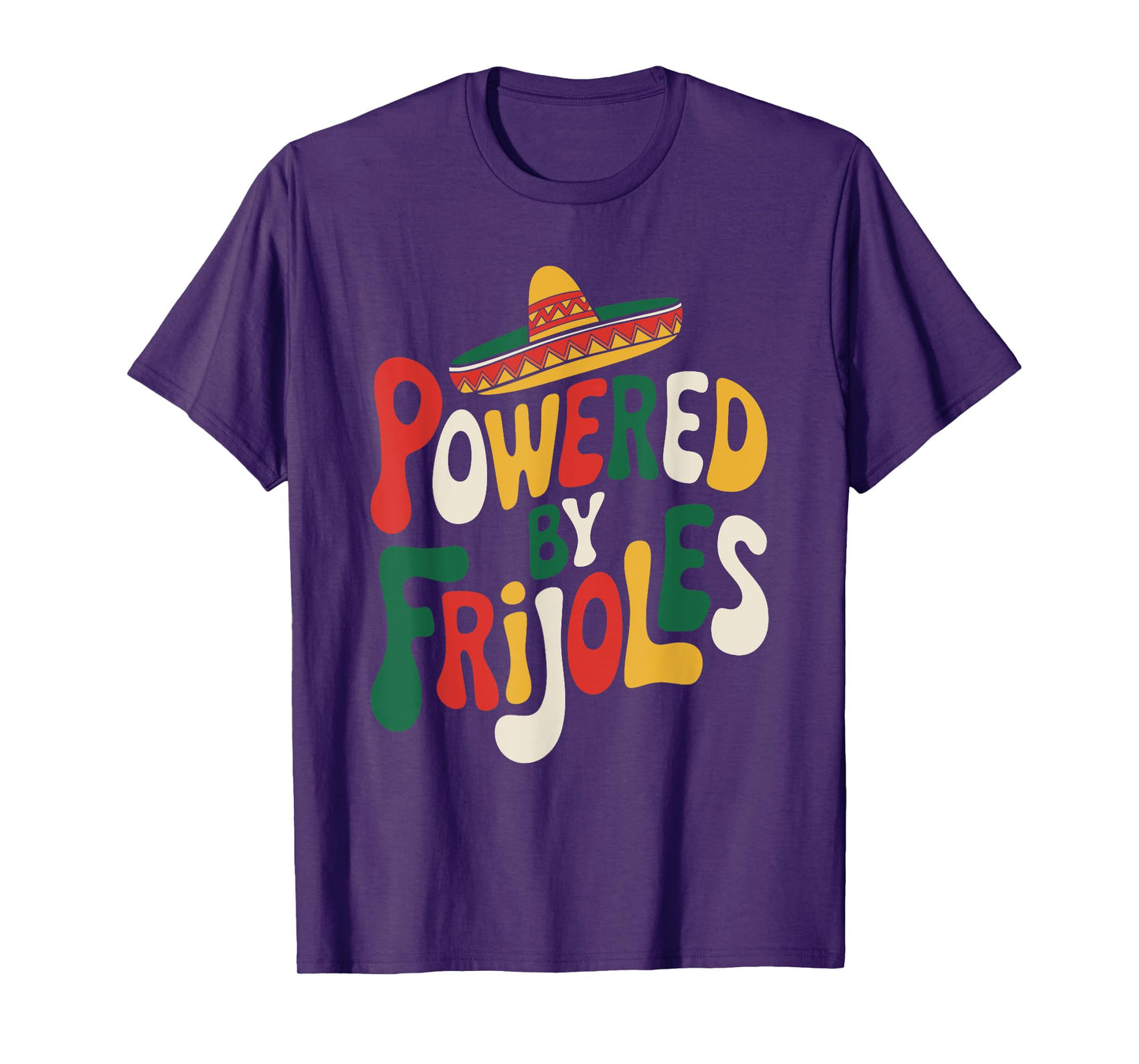 Powered By Frijoles, Mexican Food Lover Burrito Taco Squad T-Shirt