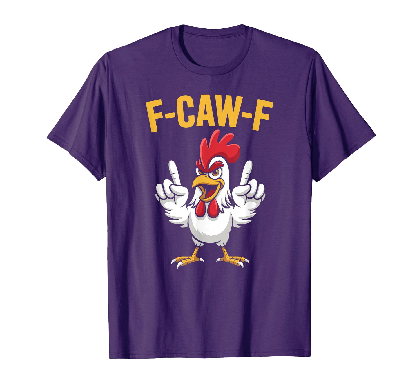 F-CAW-F Funny Chicken Rooster Meme Humor T-Shirt