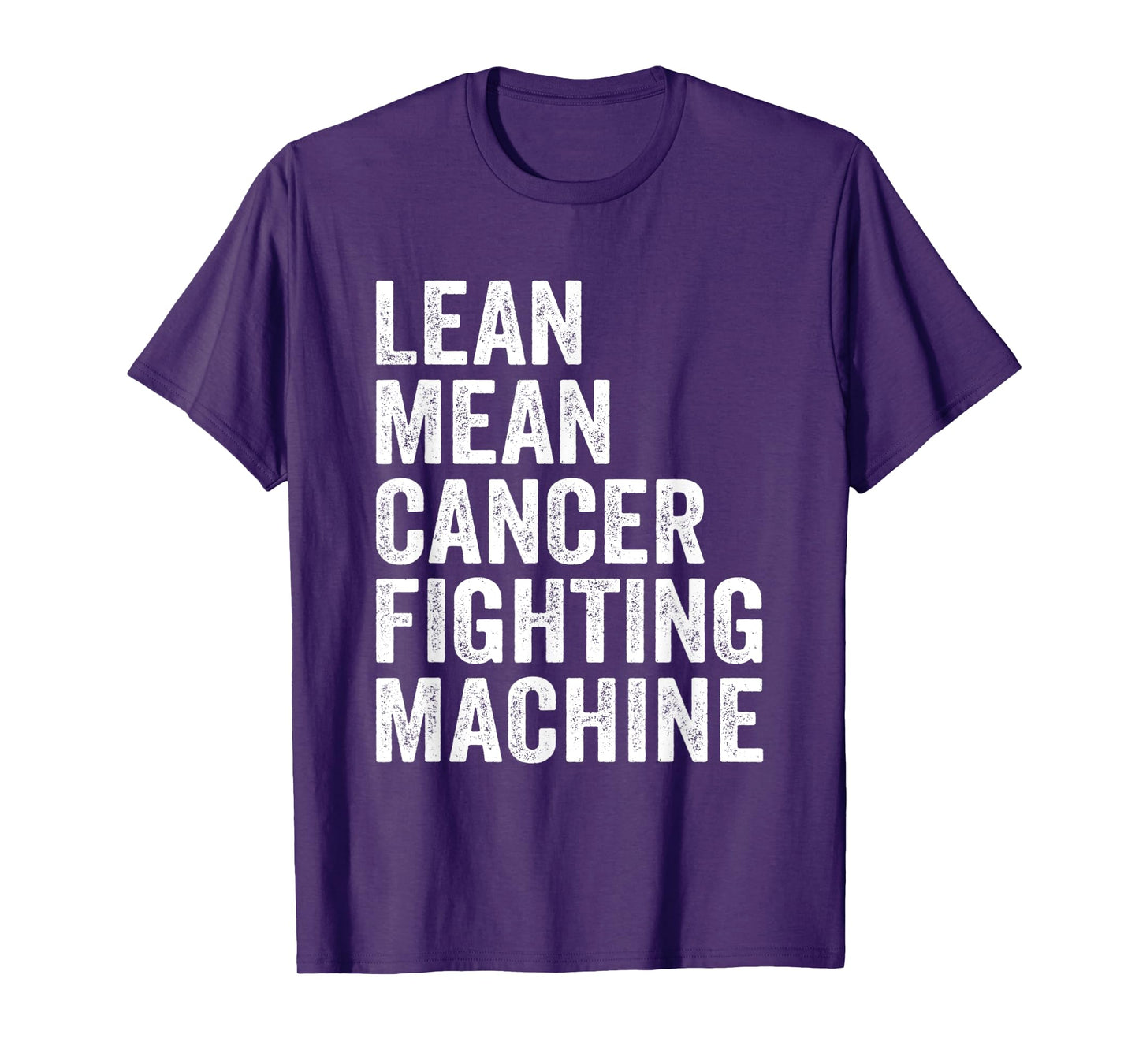 Lean Mean Cancer Fighting Machine Fighter Survivor Awareness T-Shirt