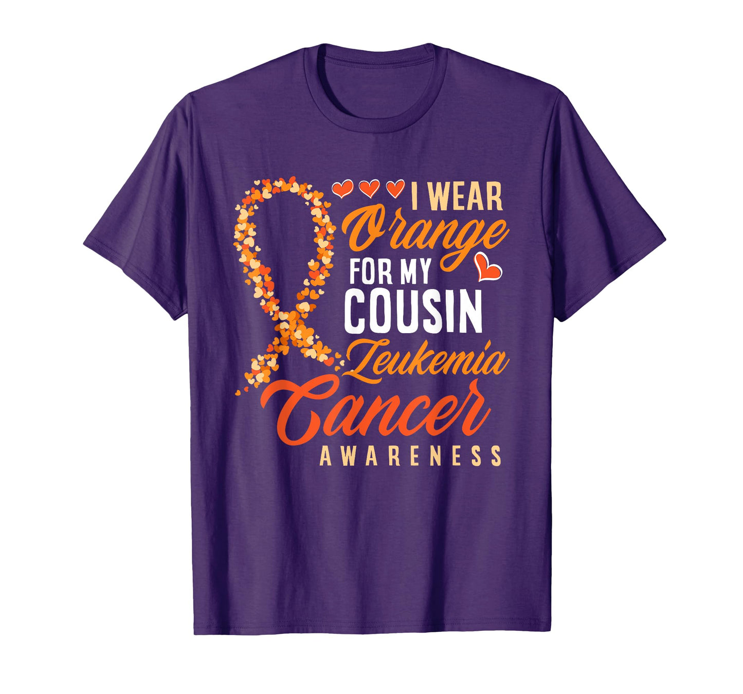 I Wear Orange For My Cousin Leukemia Cancer Awareness T-Shirt