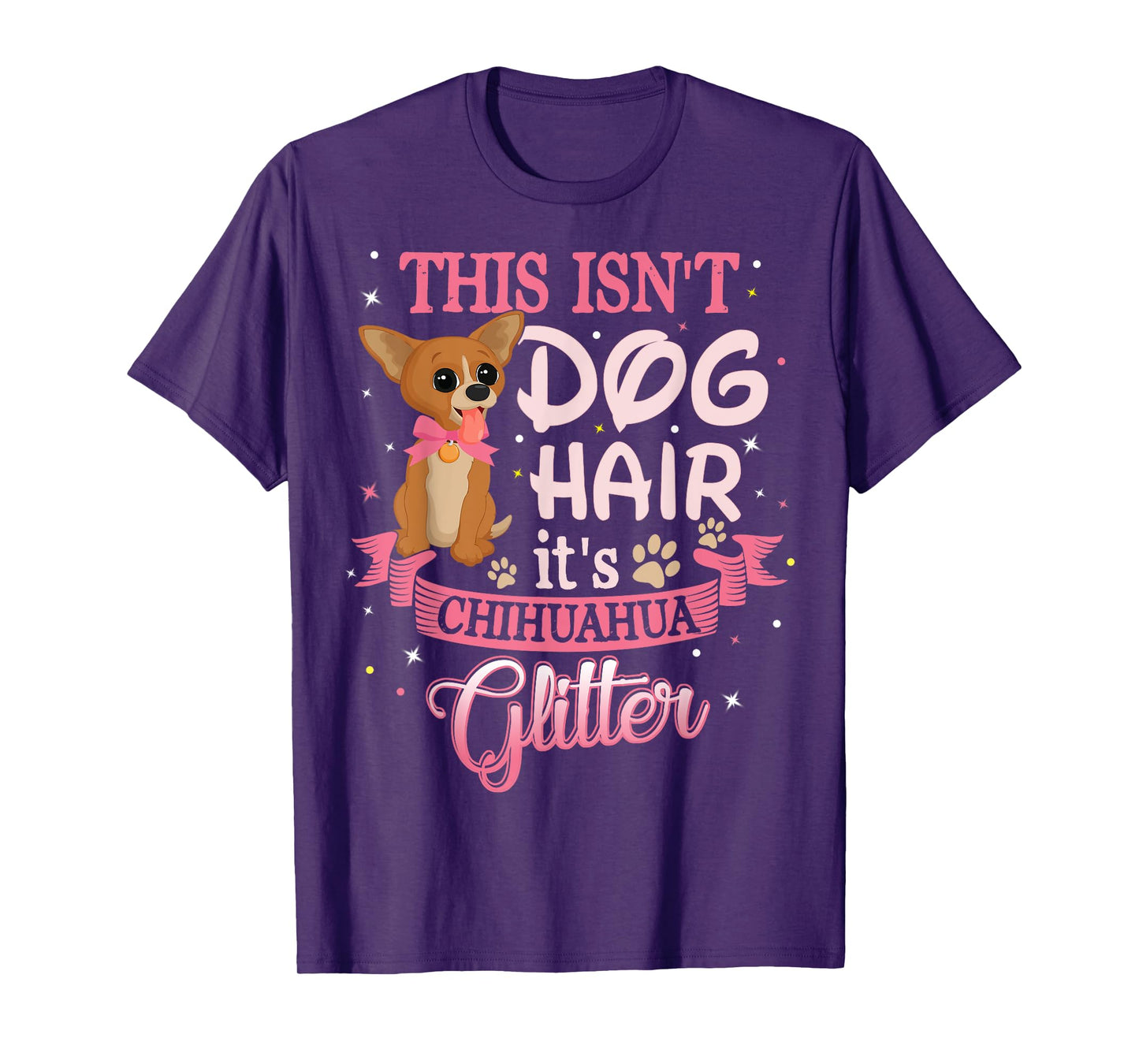 This Isn't Dog Hair Its Chihuahua Glitter Chico Dog Taco Fun T-Shirt for Men Women Kids
