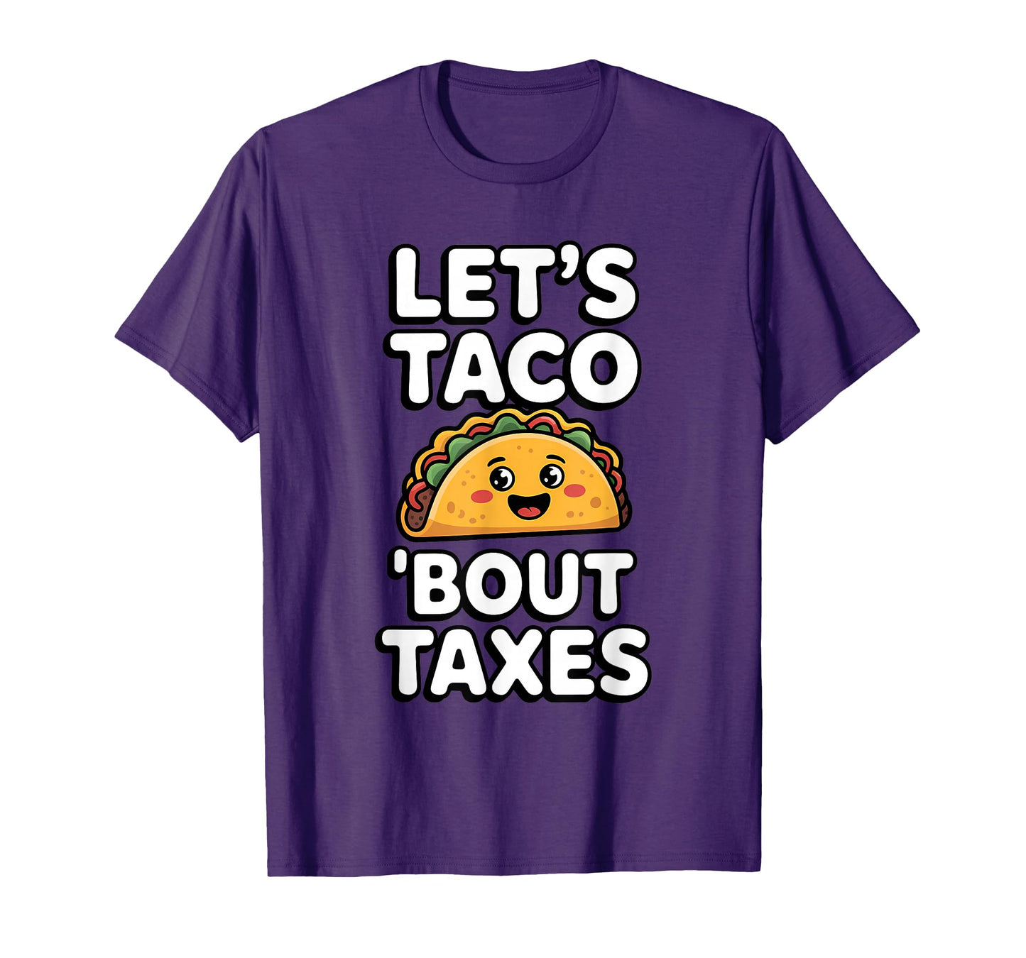 Let's Taco 'Bout Taxes Funny Tax Accountant Tacos T-Shirt
