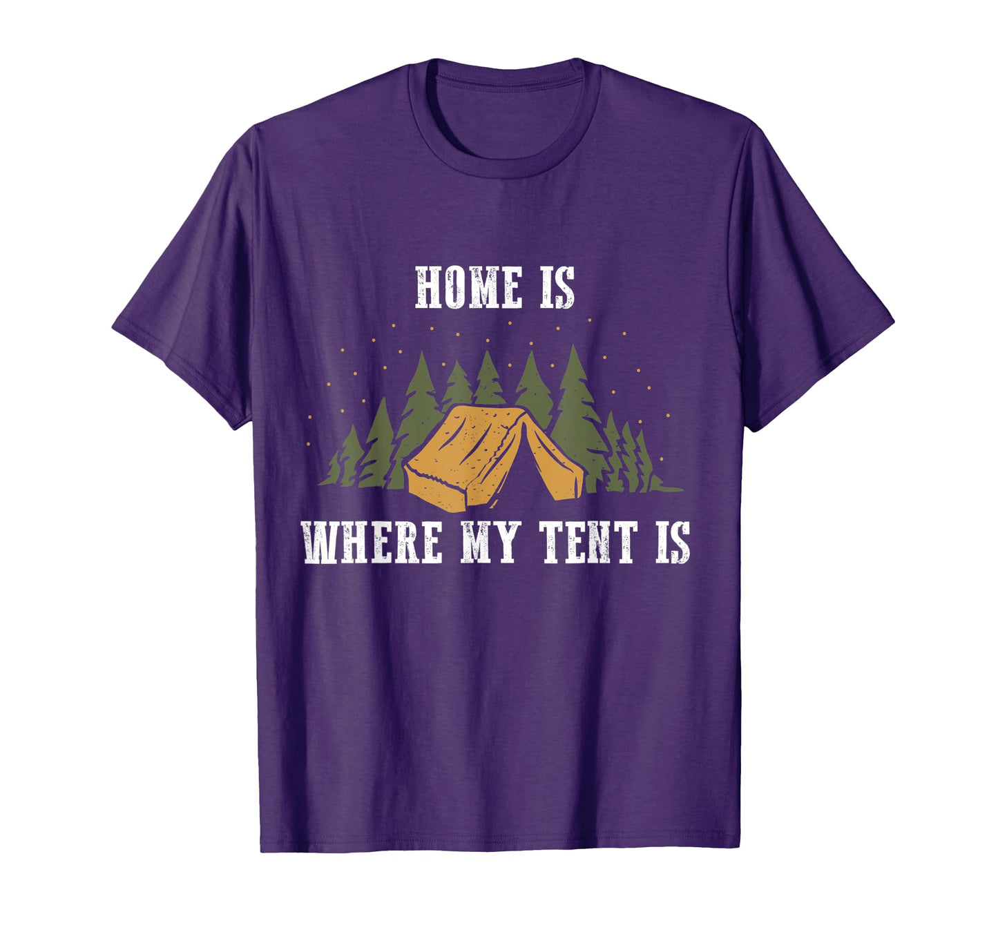 Home is where my tent is T-Shirt