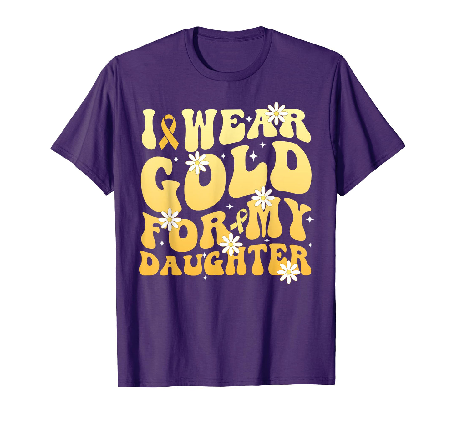 I Wear Gold for My Daughter Childhood Cancer Awareness Mom T-Shirt