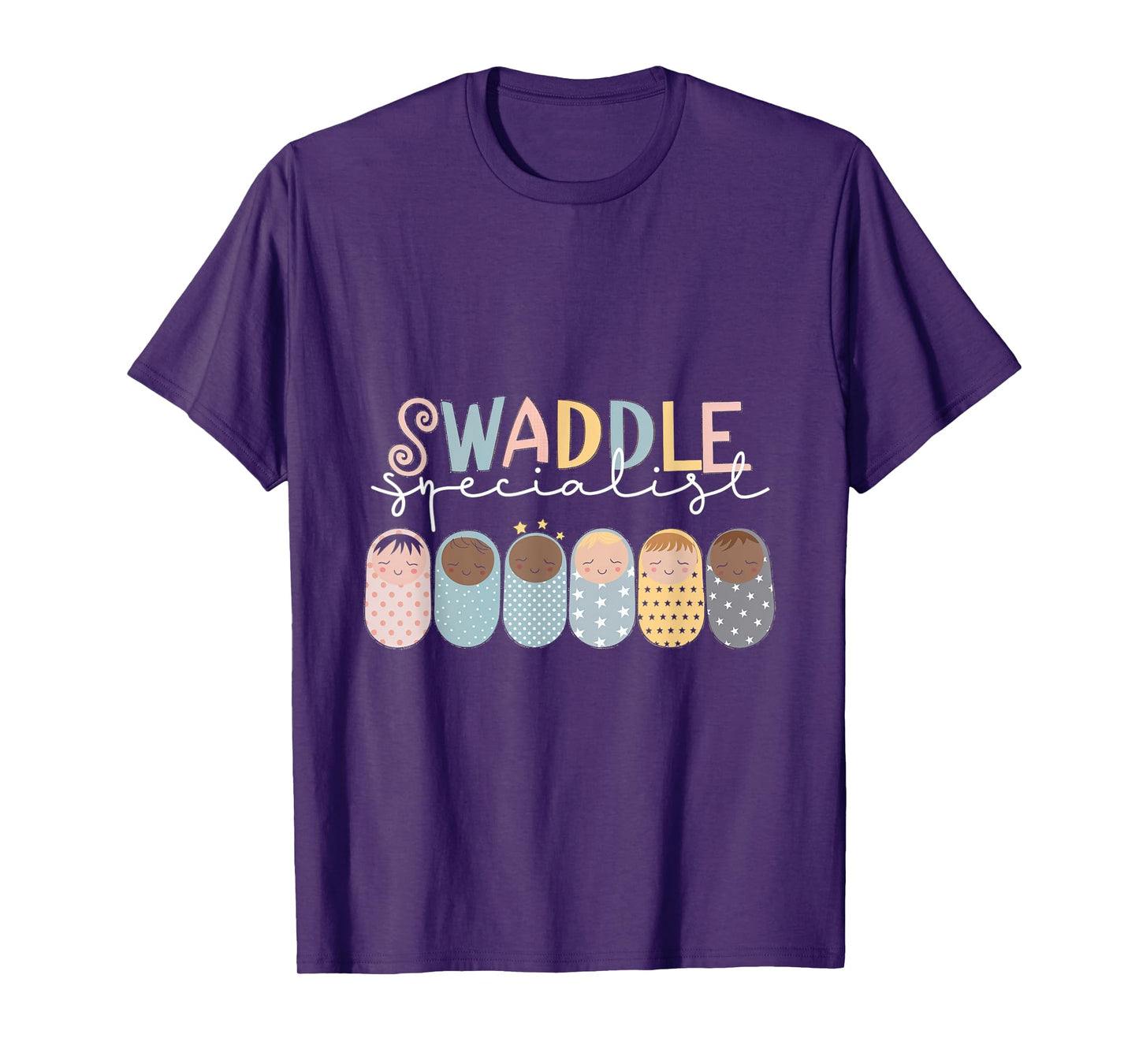 Swaddle Specialist Baby Nurse Kid Care Swaddler T-Shirt