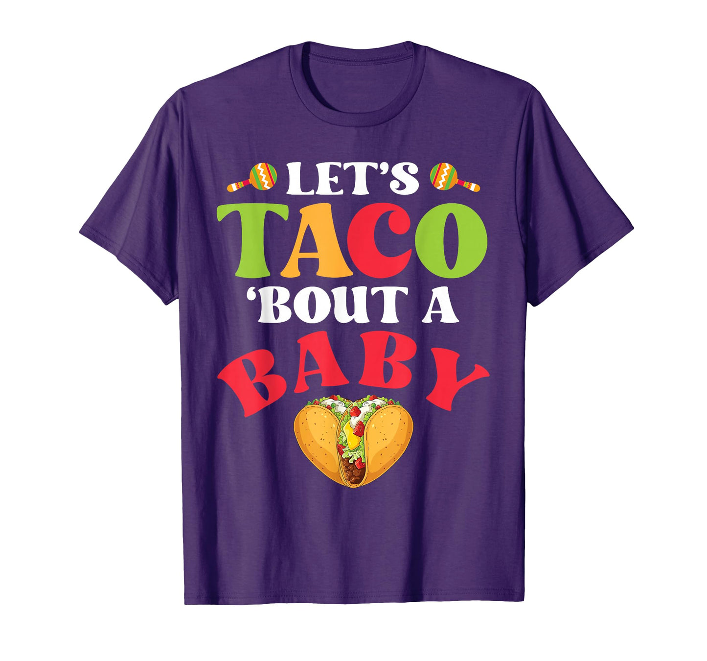 Let’s Taco Bout A Baby Pregnancy Reveal Taco Mother Father T-Shirt