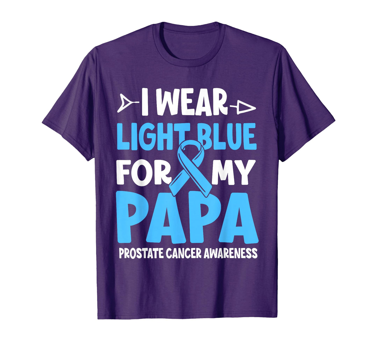 I Wear Light Blue For My Papa Prostate Cancer Awareness T-Shirt