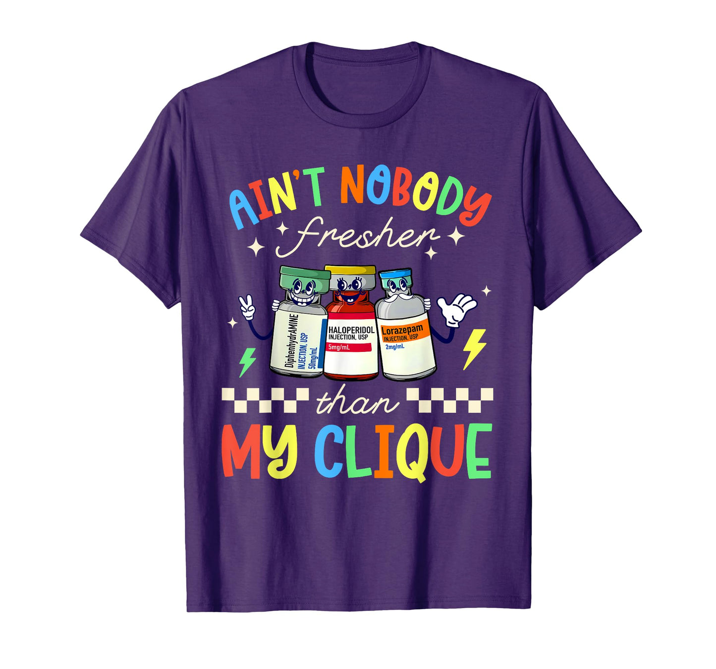 Ain't Nobody Fresher Than My Clique B52 Nurse Pharmacology T-Shirt