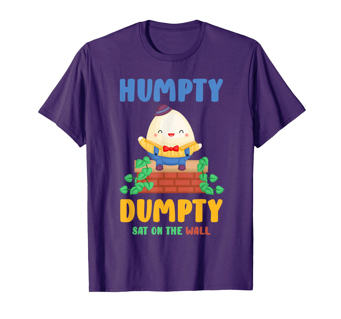 Nursery Rhymes for Kids or Humpty Dumpty sat on a Wall T-Shirt