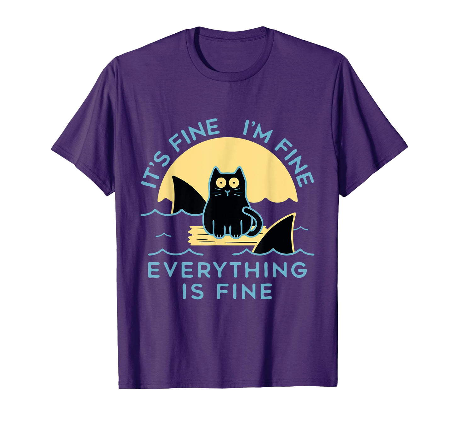 It's Fine I'm Fine Everything Is Fine Funny cat T-Shirt for Men Women