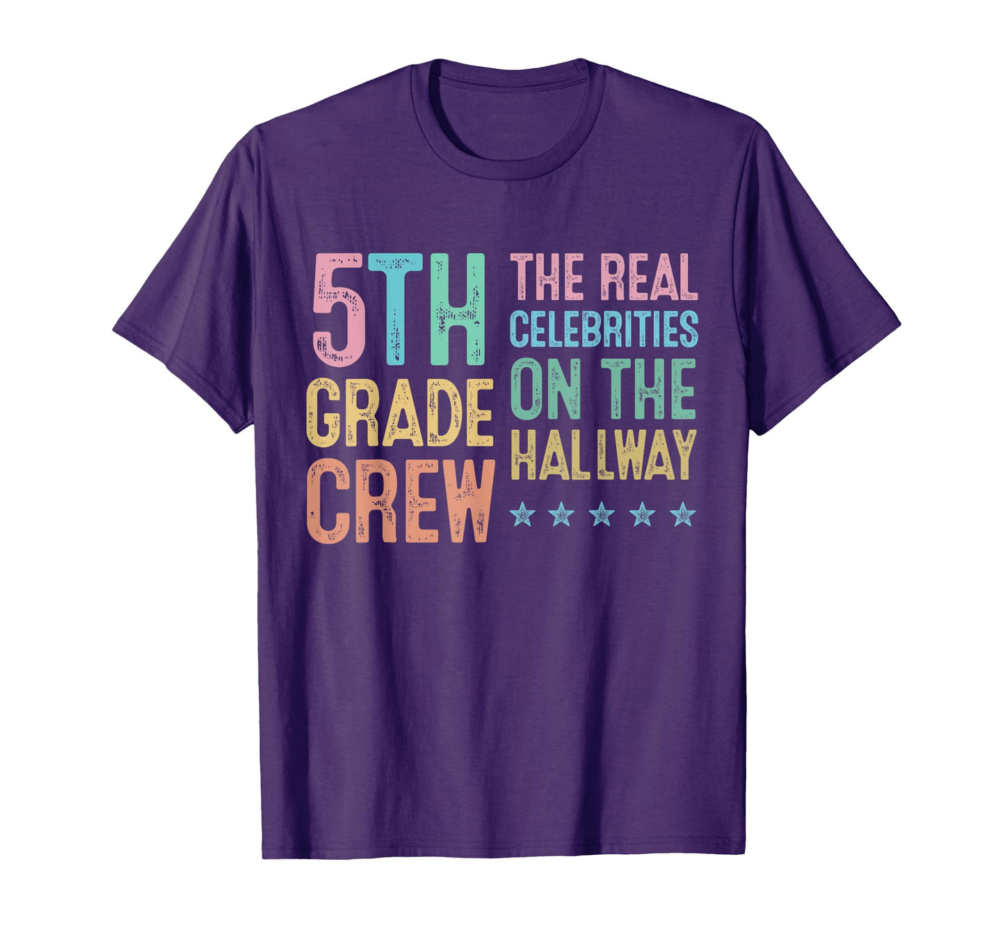 5th Grade Crew The Real Celebrities On The Hallway T-Shirt