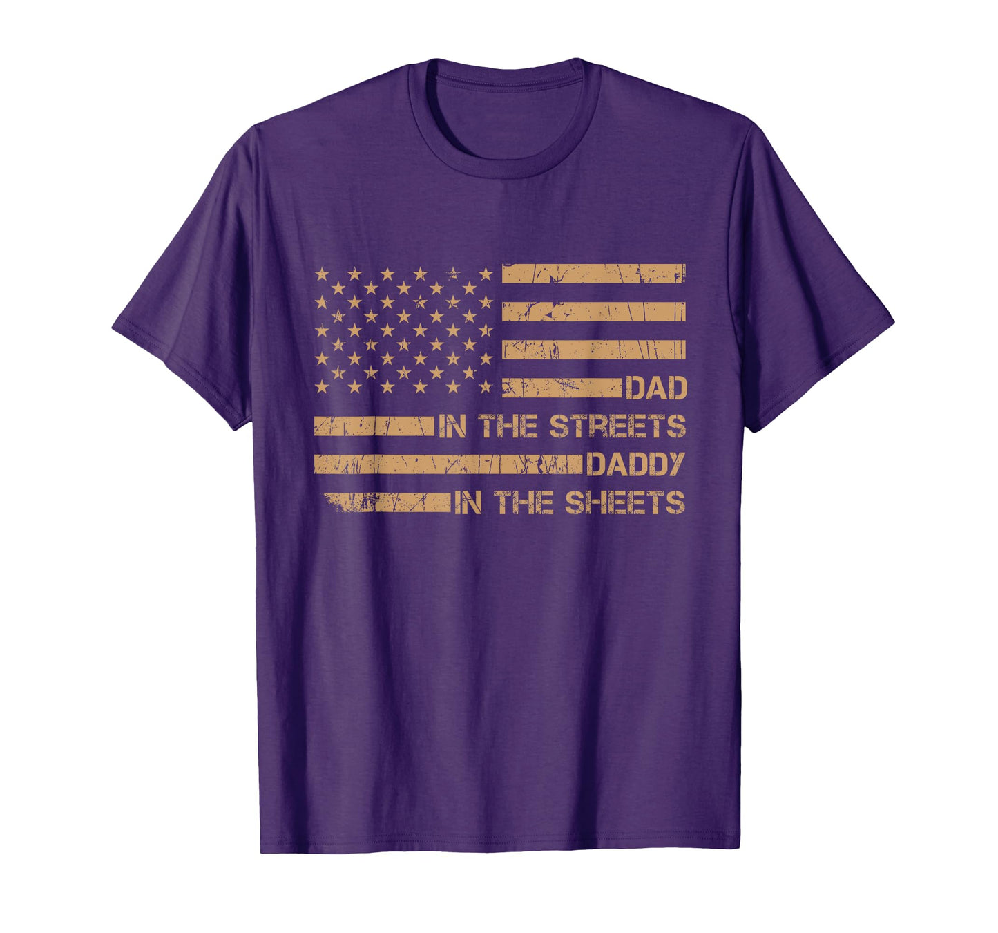 Dad In The Streets Daddy In The Sheets, Presents For Dad T-Shirt