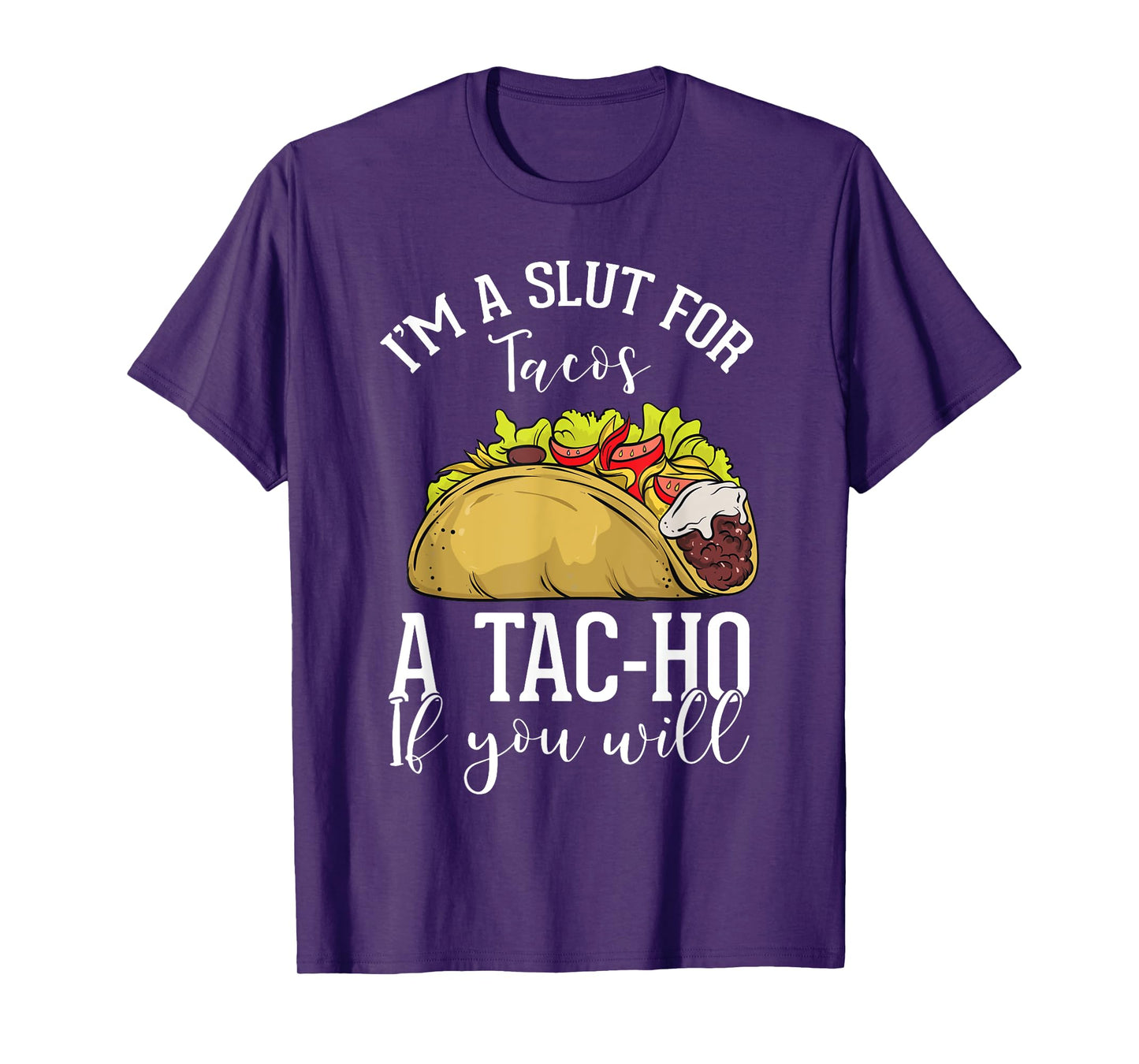 Taco Lovers Mexican Foods Foodies Fast Food Consumers Tac-Ho T-Shirt