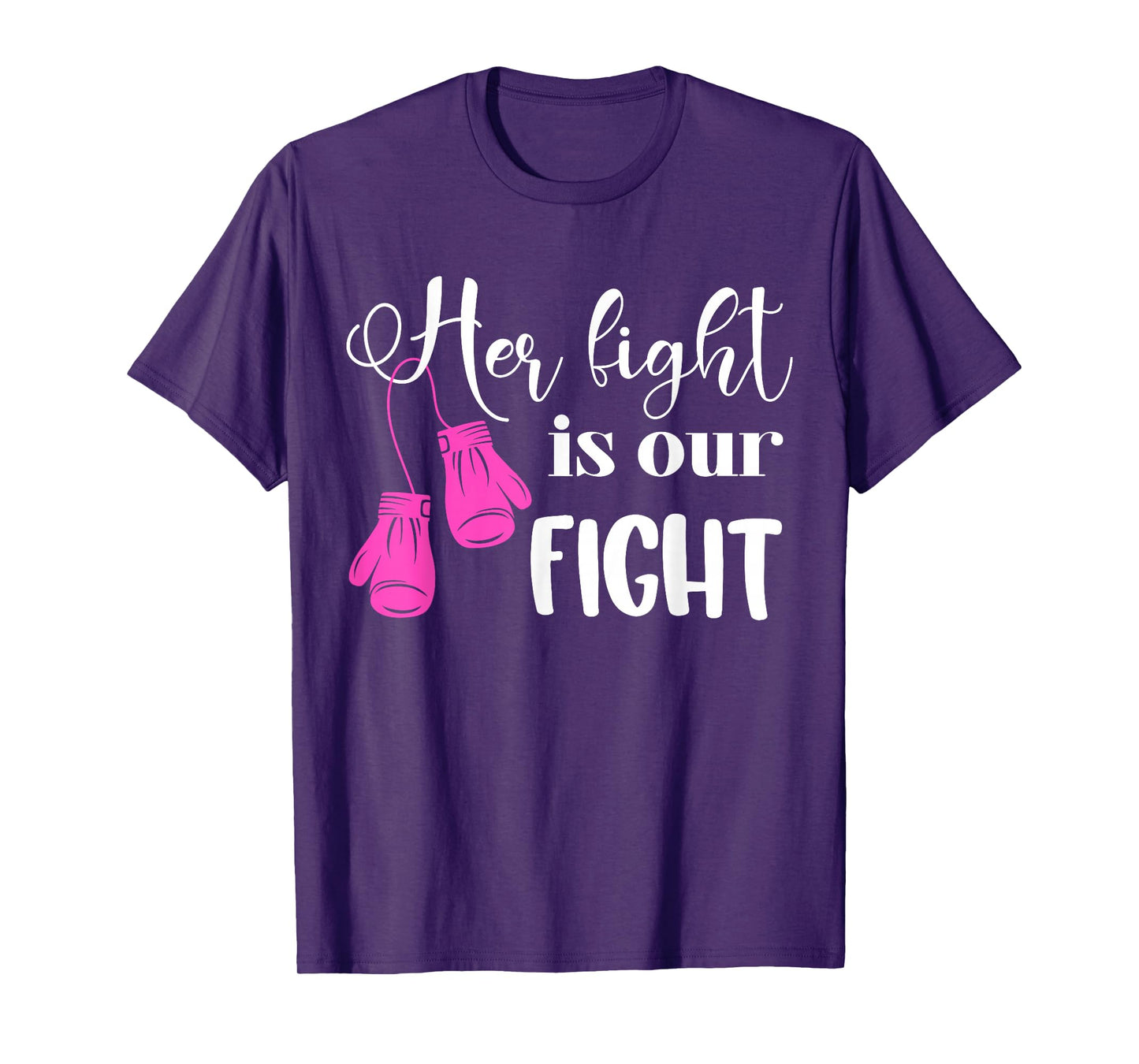 Her Fight is Our Fight | Breast Cancer T-Shirt