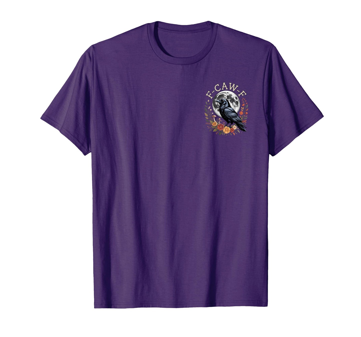 F-Caw-F Gothic Crow Black Bird Moon Floral Dark Humor Outfit T-Shirt