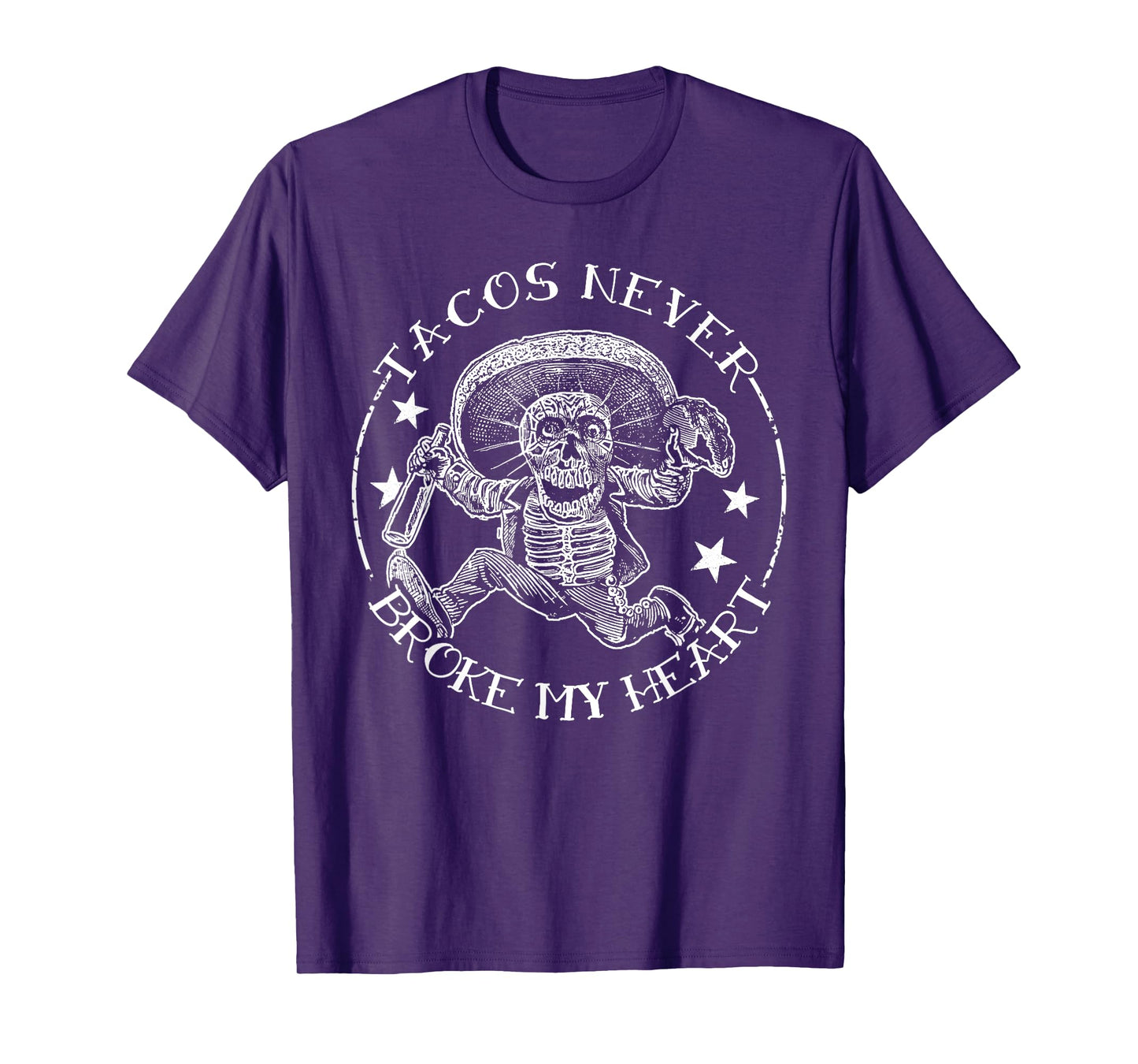 Tacos Never Broke My Heart Funny Mexican Fiesta Mexico Food T-Shirt