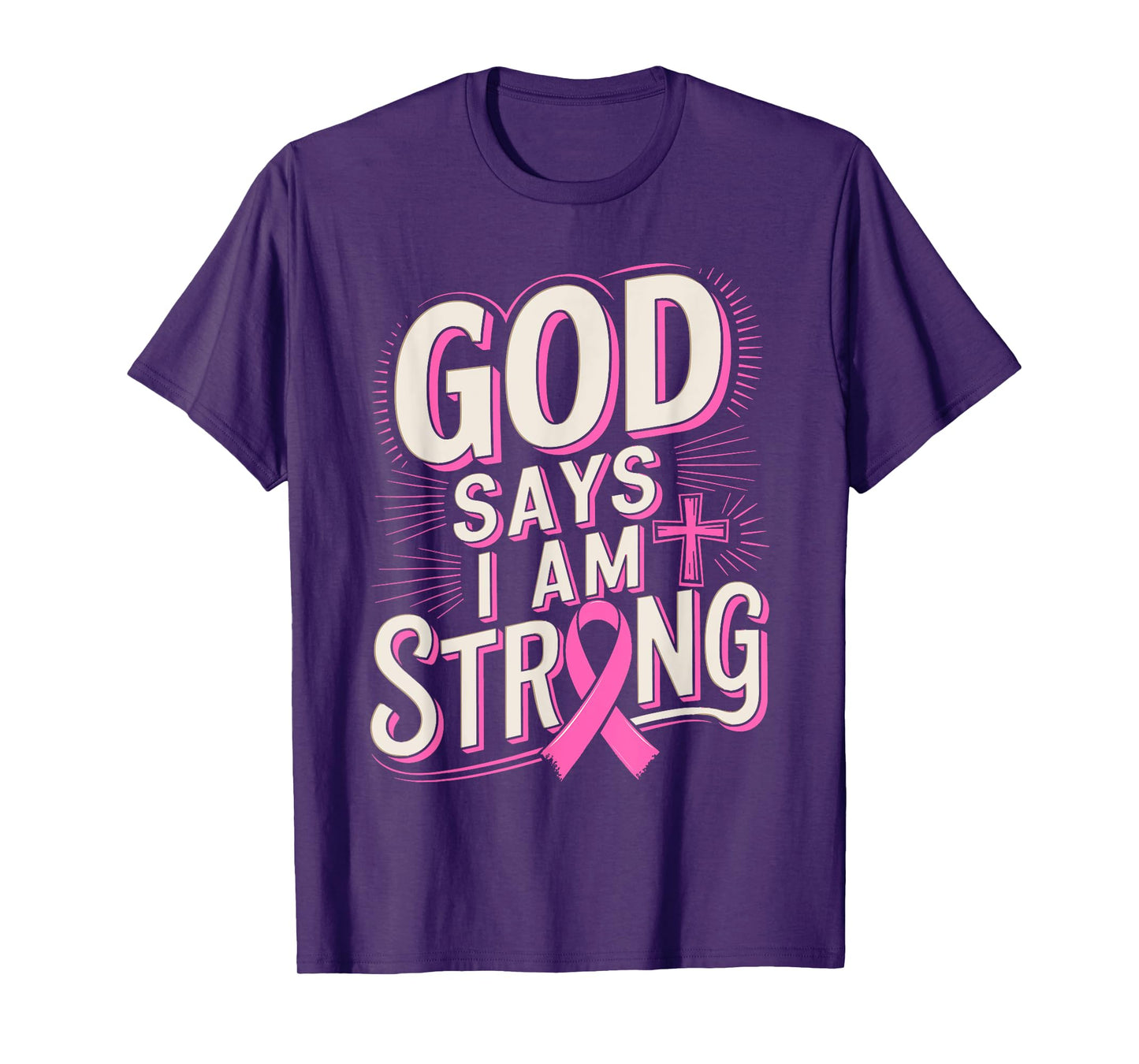 God Says I'm Strong Survivor Breast Cancer Awareness T-Shirt